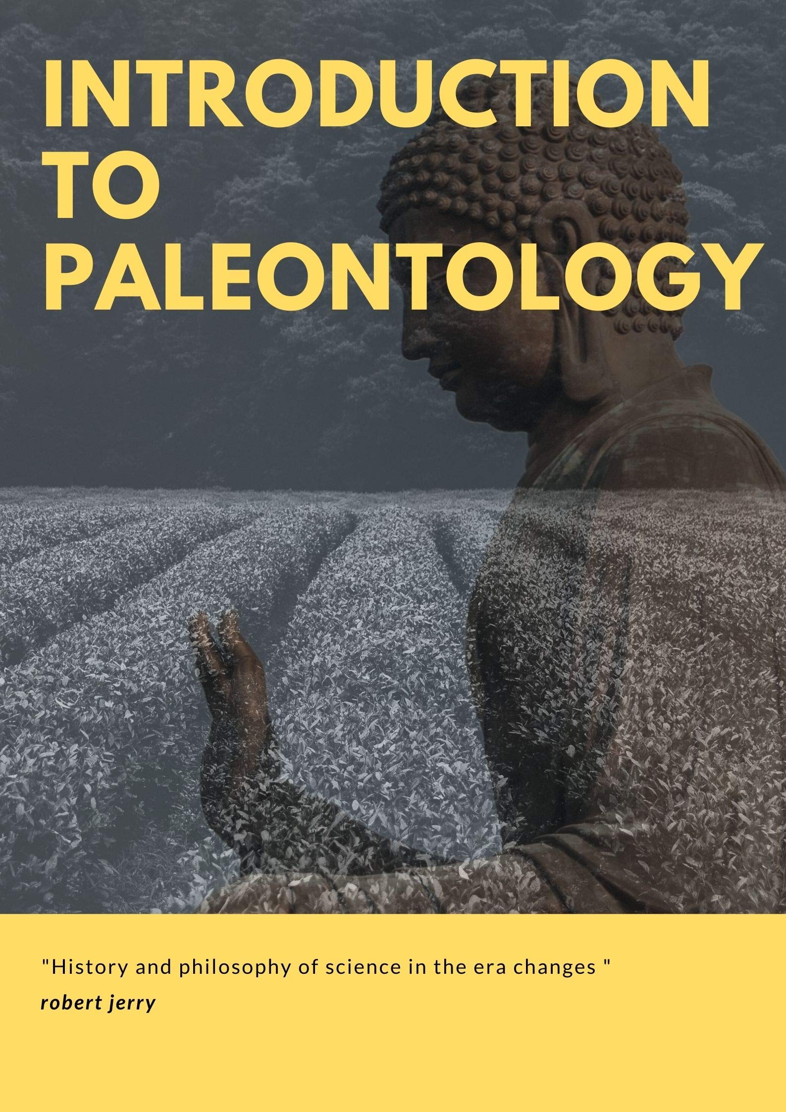 Introduction to PALEONTOLOGY by robert jerry Goodreads