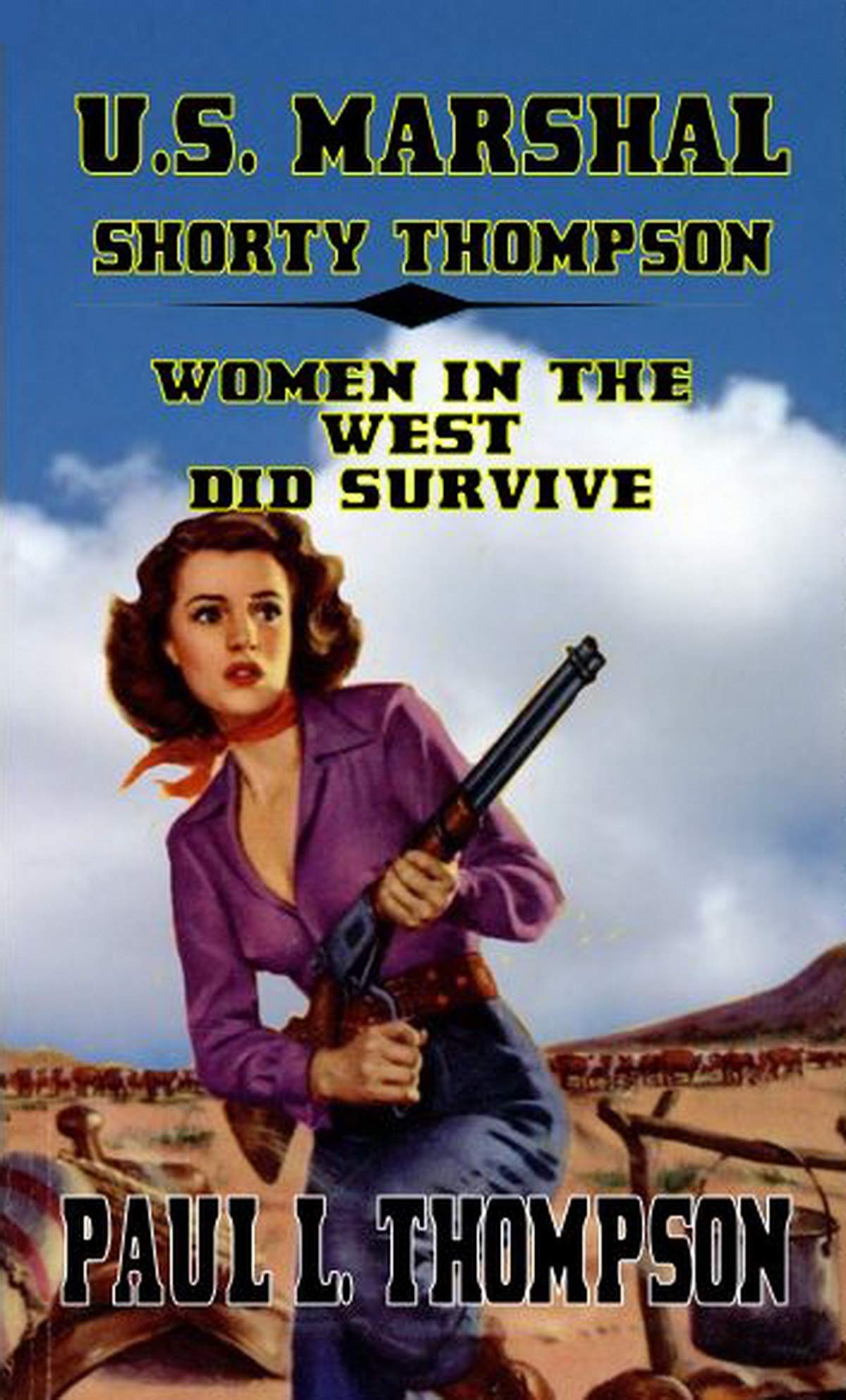 U.S. Marshal Shorty Thompson - Women In The West Did Survive book cover