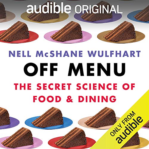 Off Menu: The Secret Science of Food & Dining