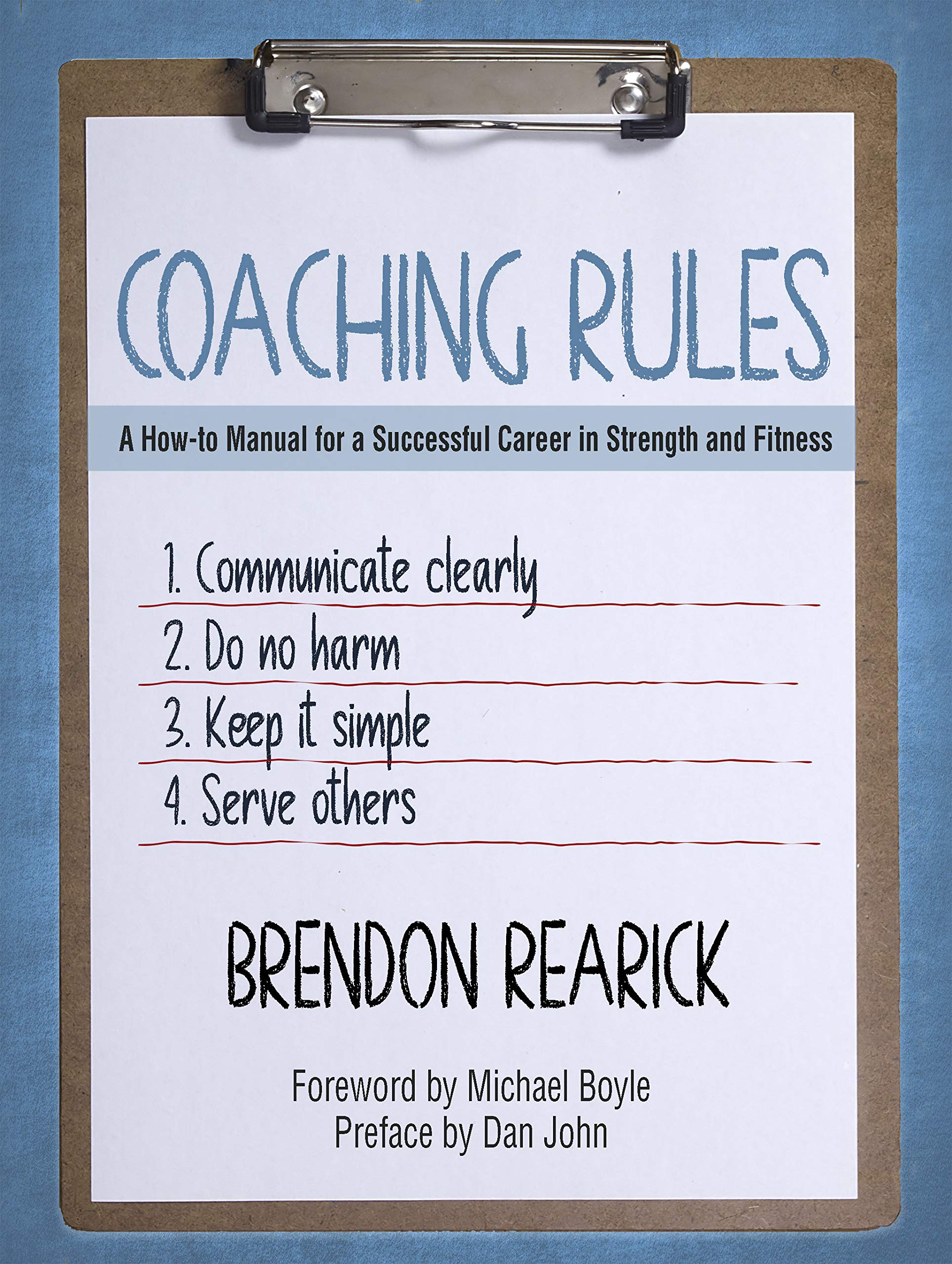 Coaching Rules: A How-to Manual for a Successful Career in Strength and Fitness