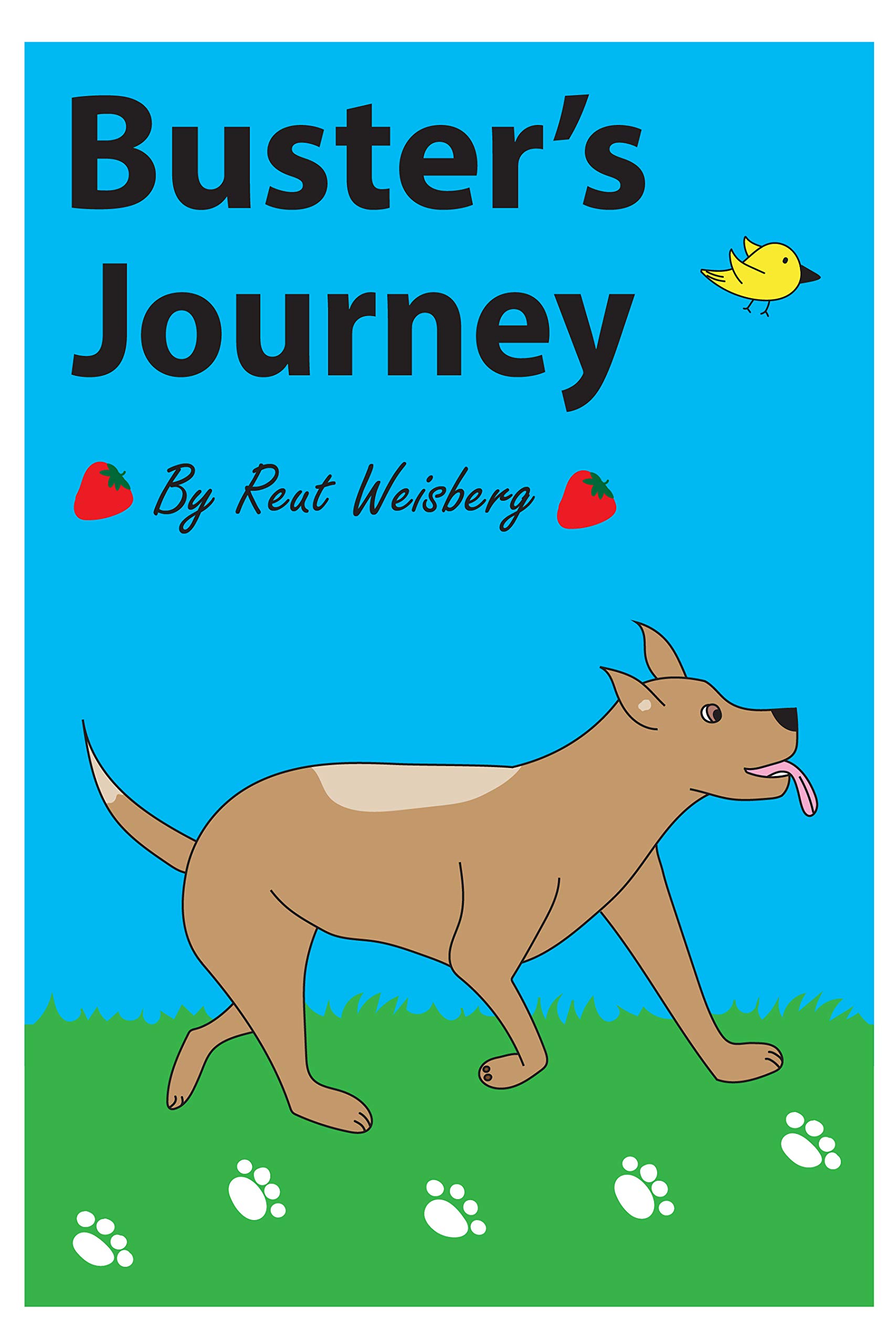 Buster's Journey: A children's book about courage and finding a loving home (“My Way” - Inspiring Children’s Books)