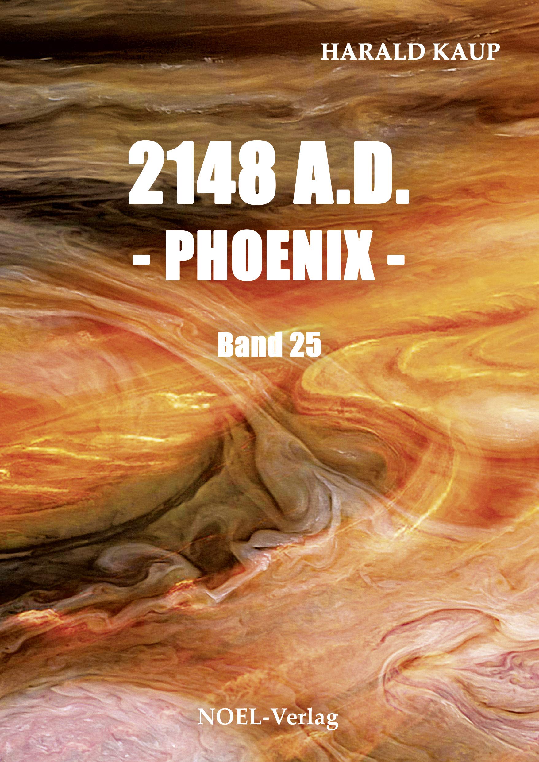 2148 A D Phoenix Neuland Saga 25 German Edition By Harald Kaup 2148-a-d-phoenix-neuland-saga-25-german-edition-by-harald-kaup