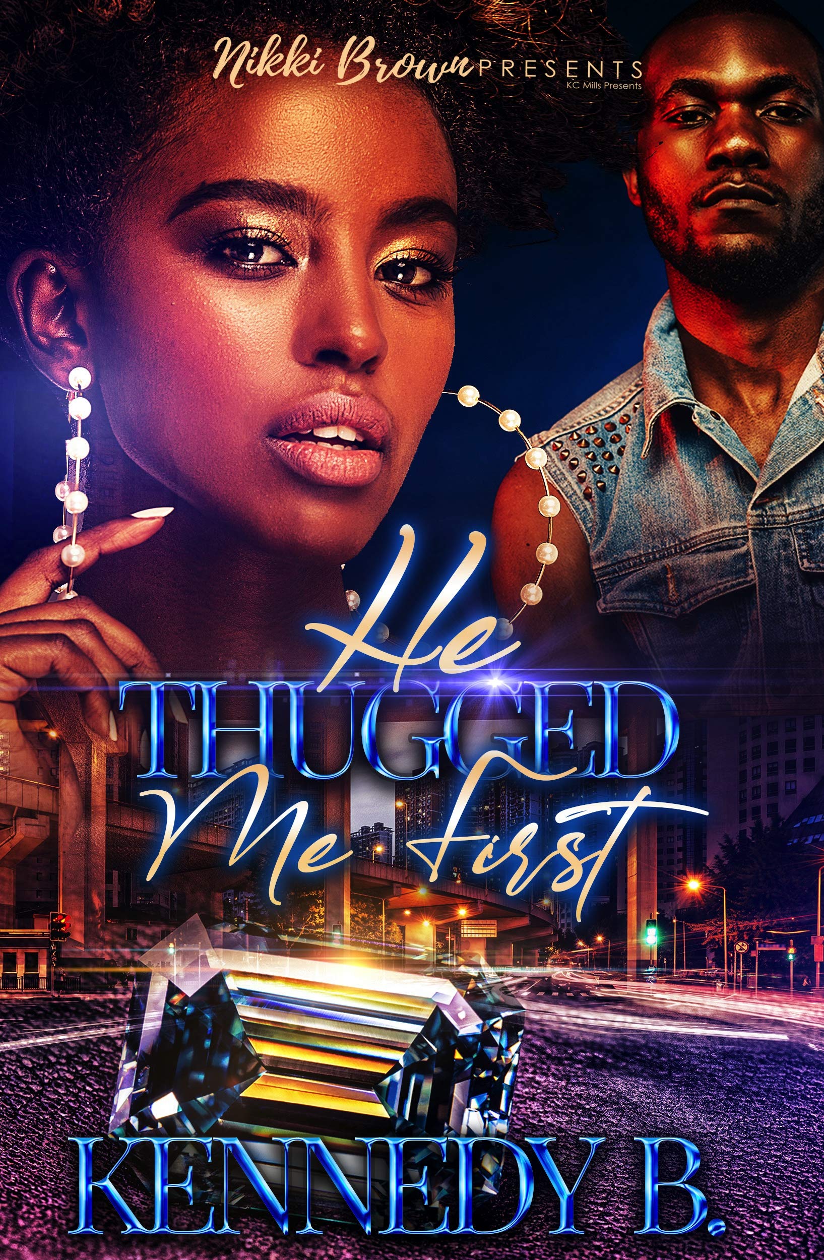 He Thugged Me First by Kennedy B. | Goodreads