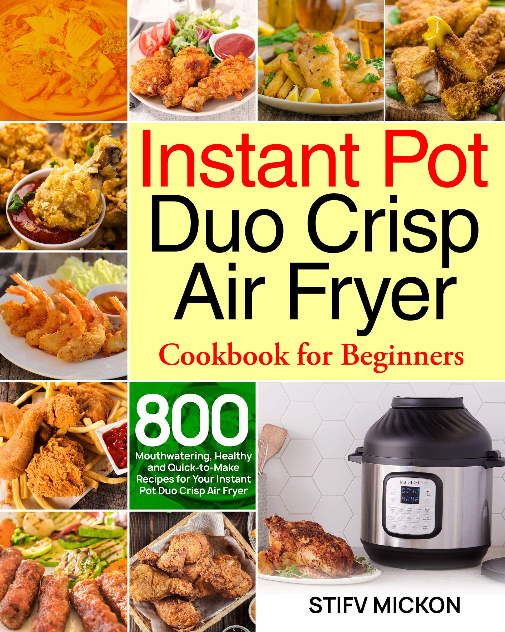 Instant Pot Pro Crisp Air Fryer Cookbook for Beginners 800 Crispy