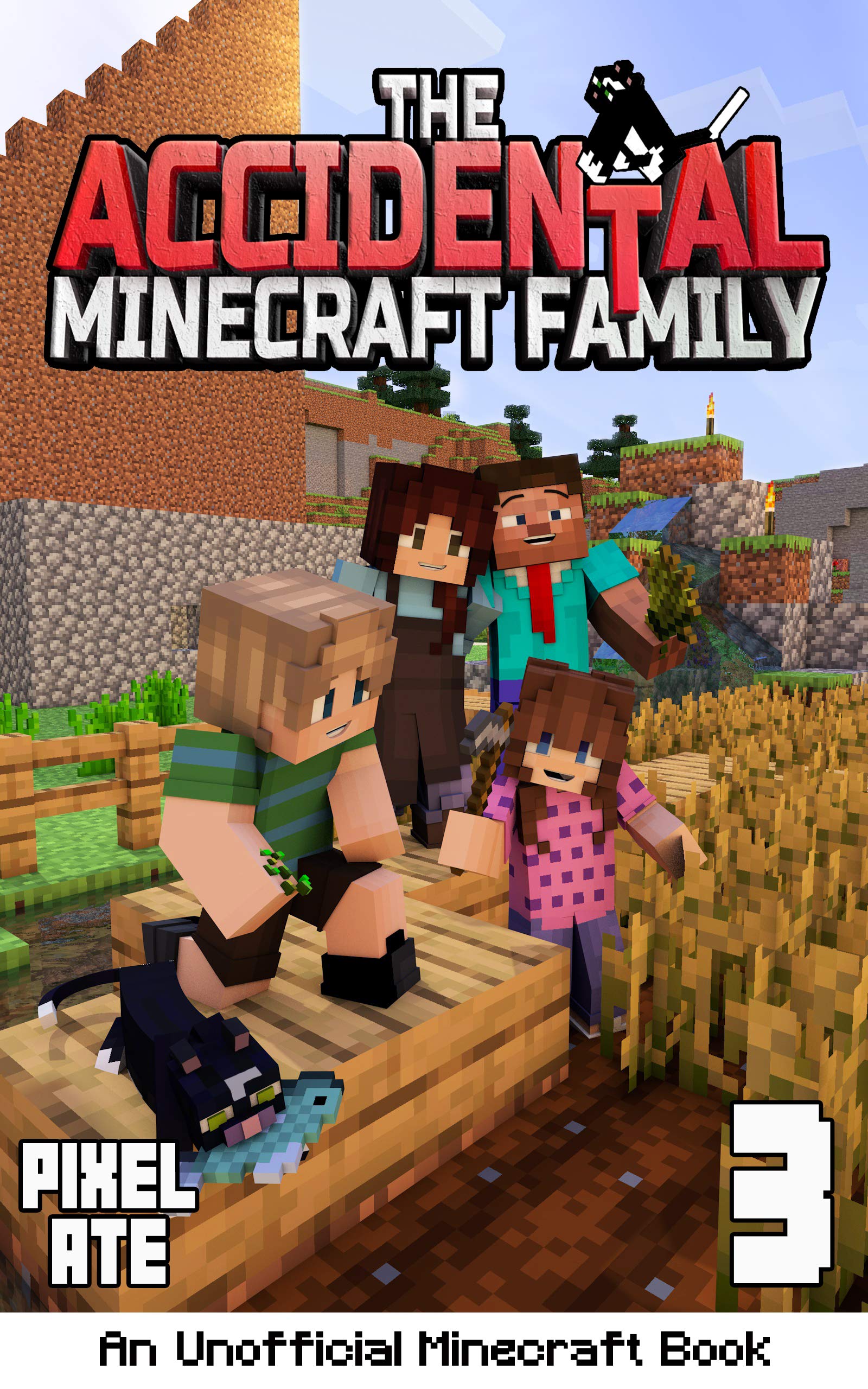 The Accidental Minecraft Family: Book 3: