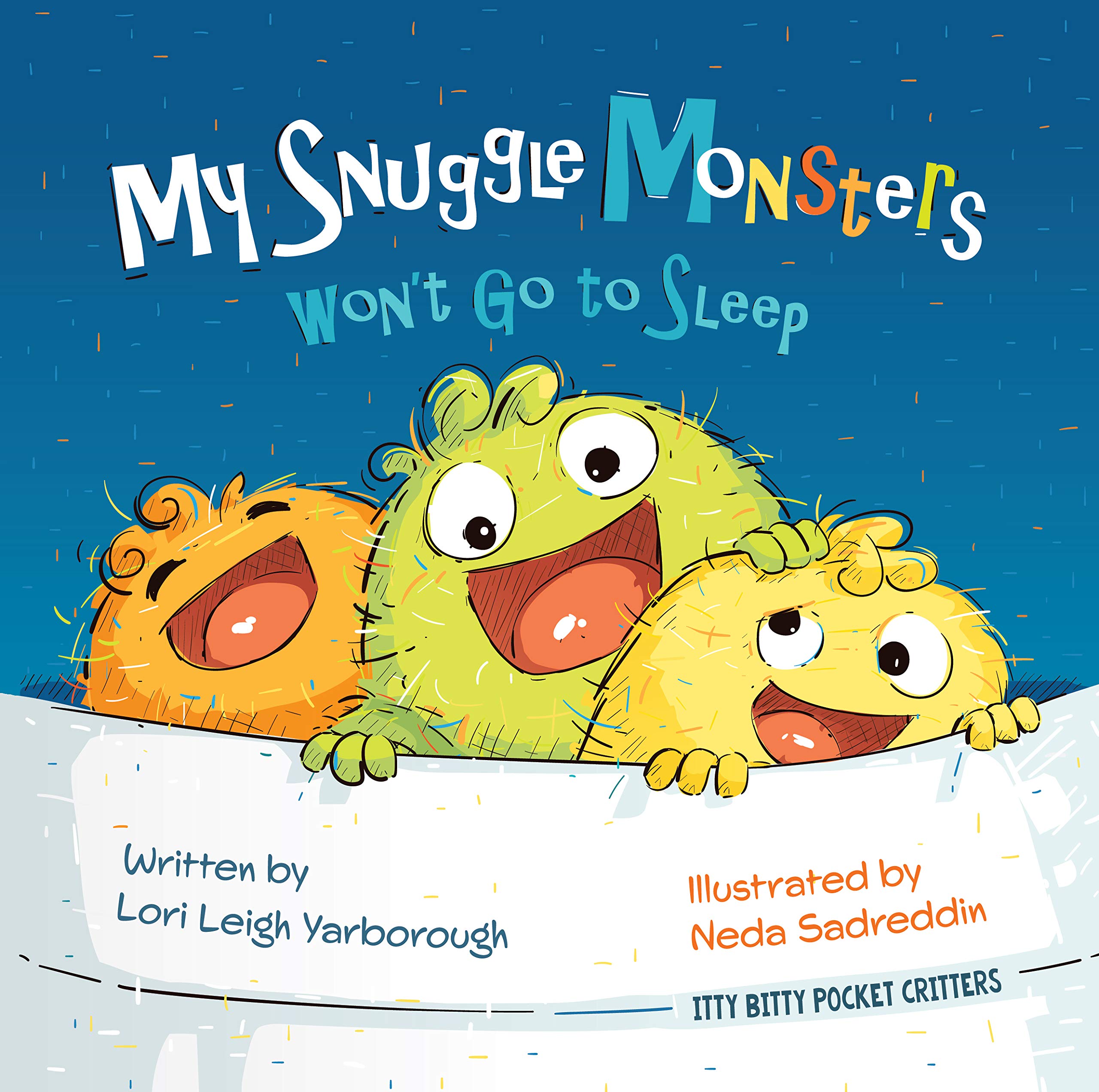My Snuggle Monsters Wont Go to Sleep by Lori Yarborough Goodreads