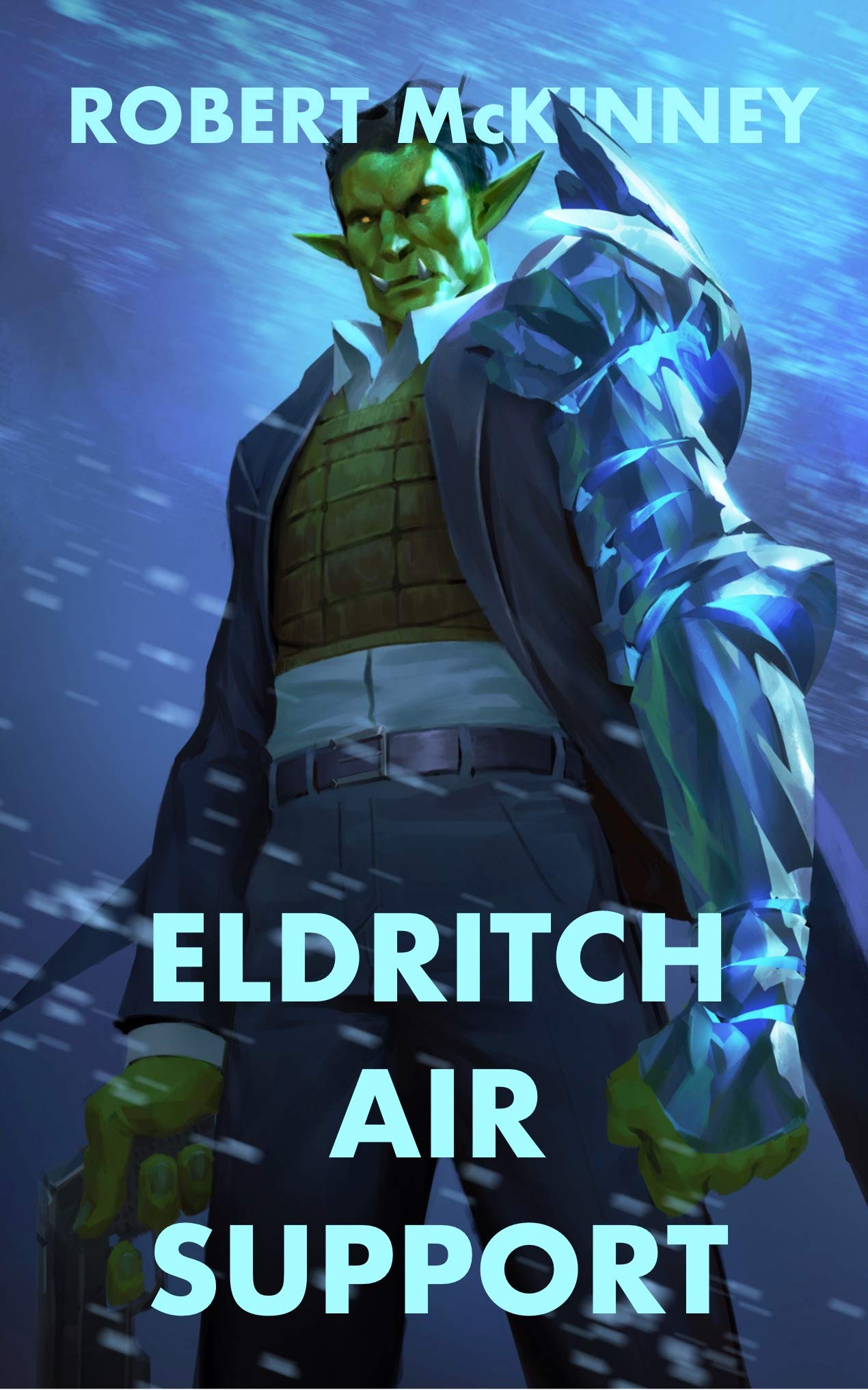 Eldritch Air Support: An Action Packed Urban Fantasy Thriller