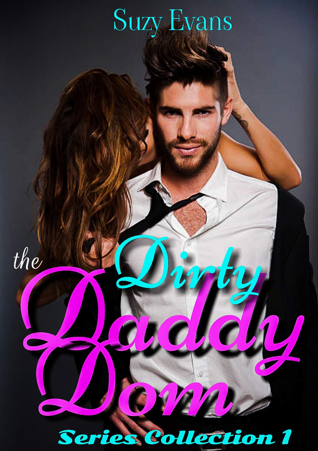 The Dirty Daddy Dom: A 10 Story Taboo Boxset of Older Man Younger Woman