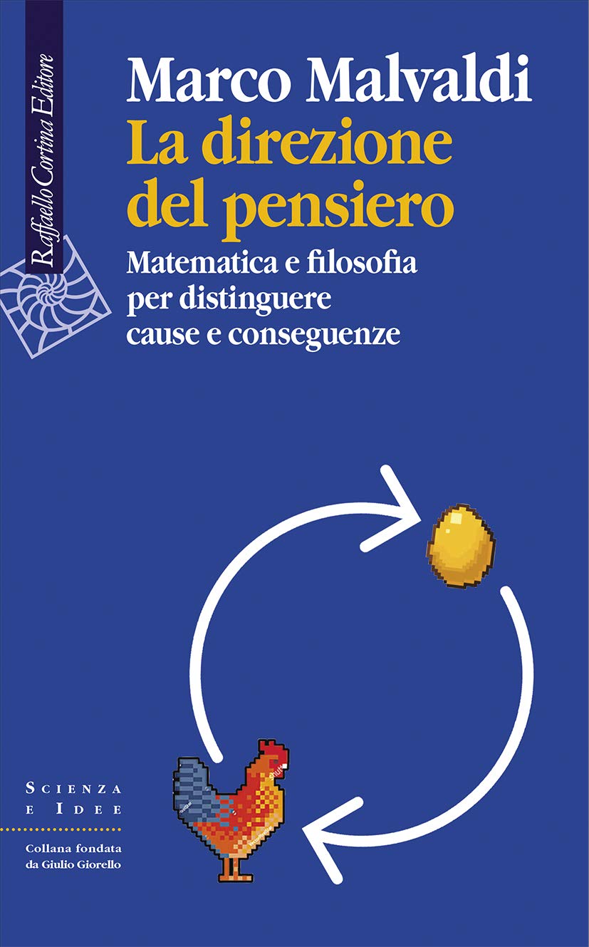 La direzione del pensiero: Matematica e filosofia per distinguere cause e conseguenze