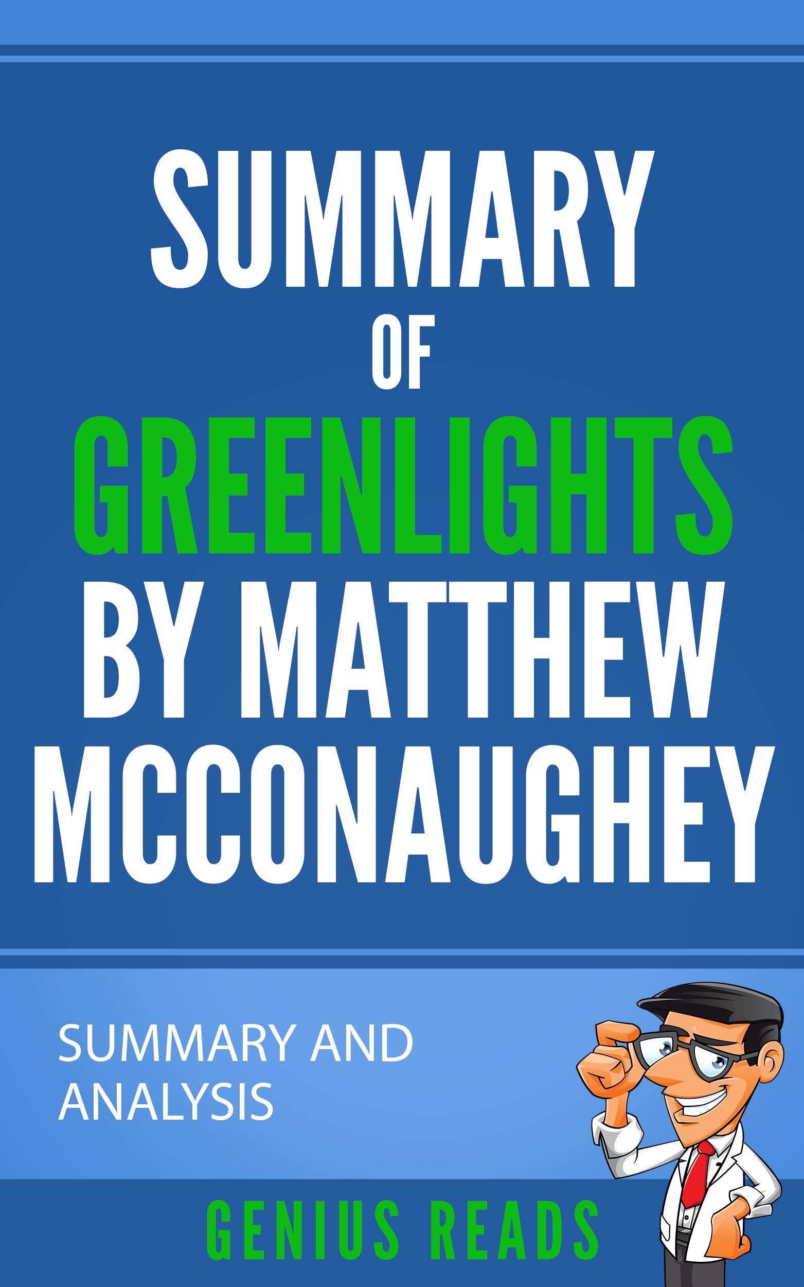 Summary of Greenlights by Matthew McConaughey Summary and Analysis by