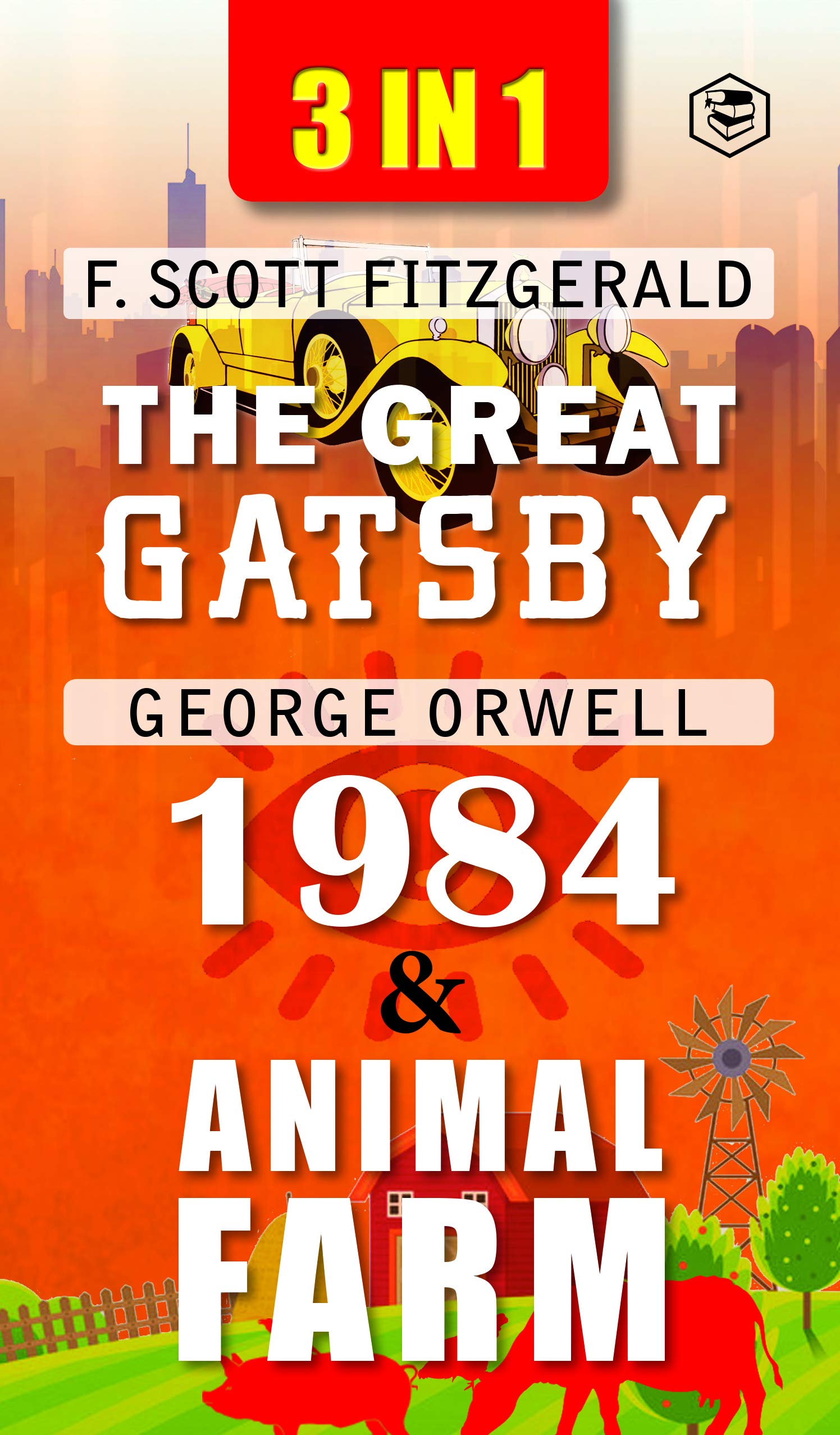 The Great Gatsby, Animal Farm & 1984 (3In1) by F. Scott Fitzgerald