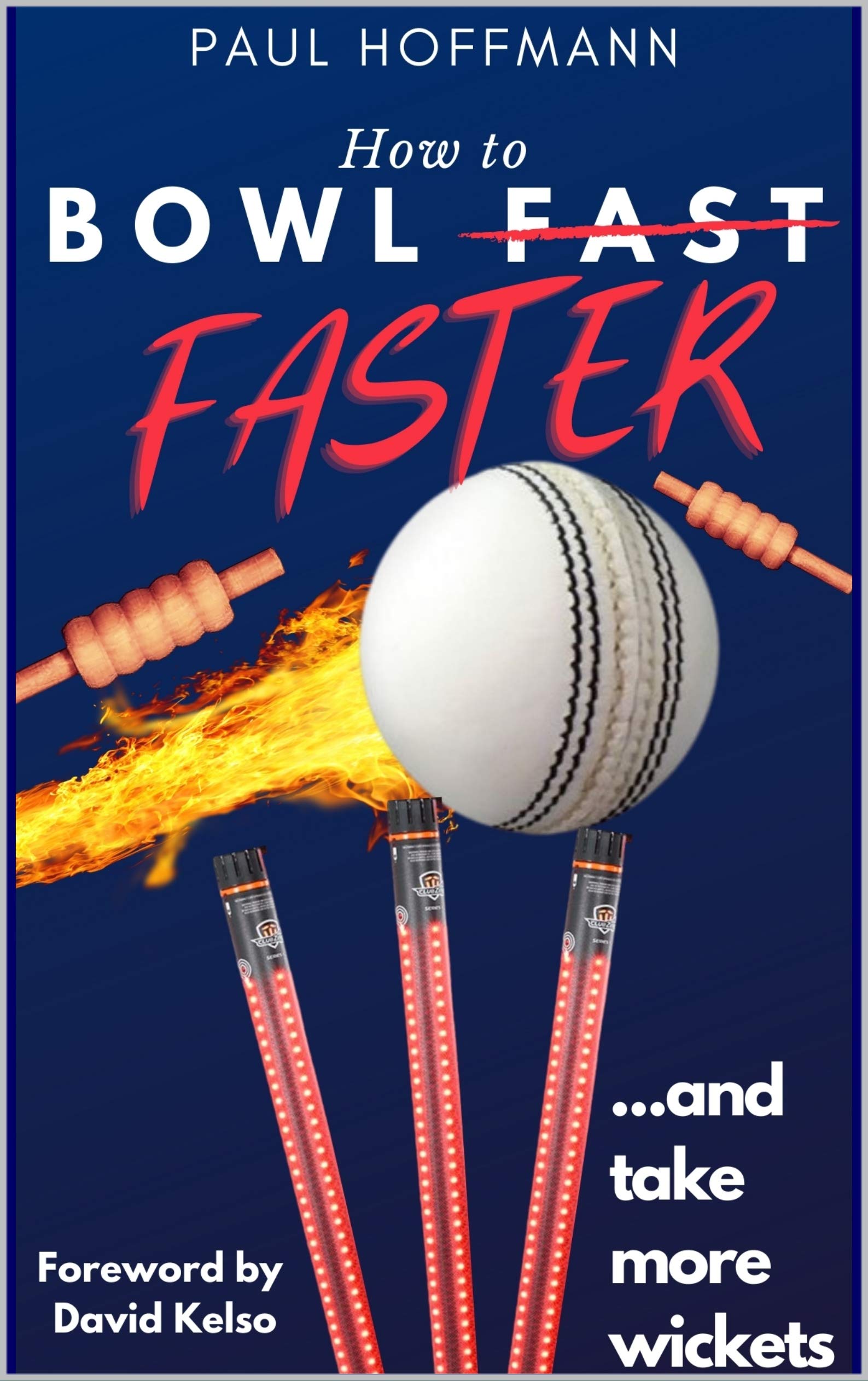How to Bowl Fasterand take more wickets by Paul Jacob Hoffmann Goodreads