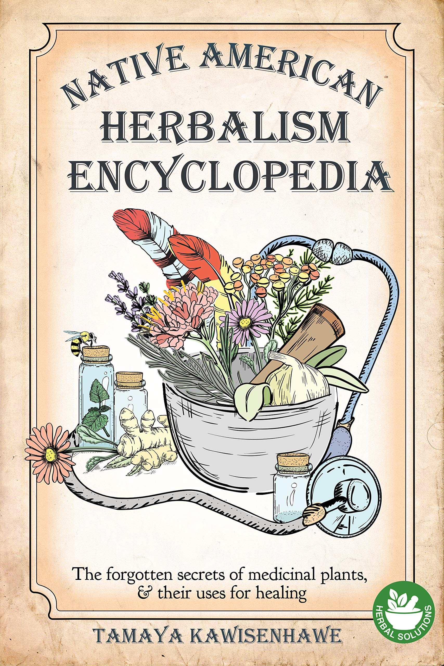 Native American Herbalism Encyclopedia The secrets of