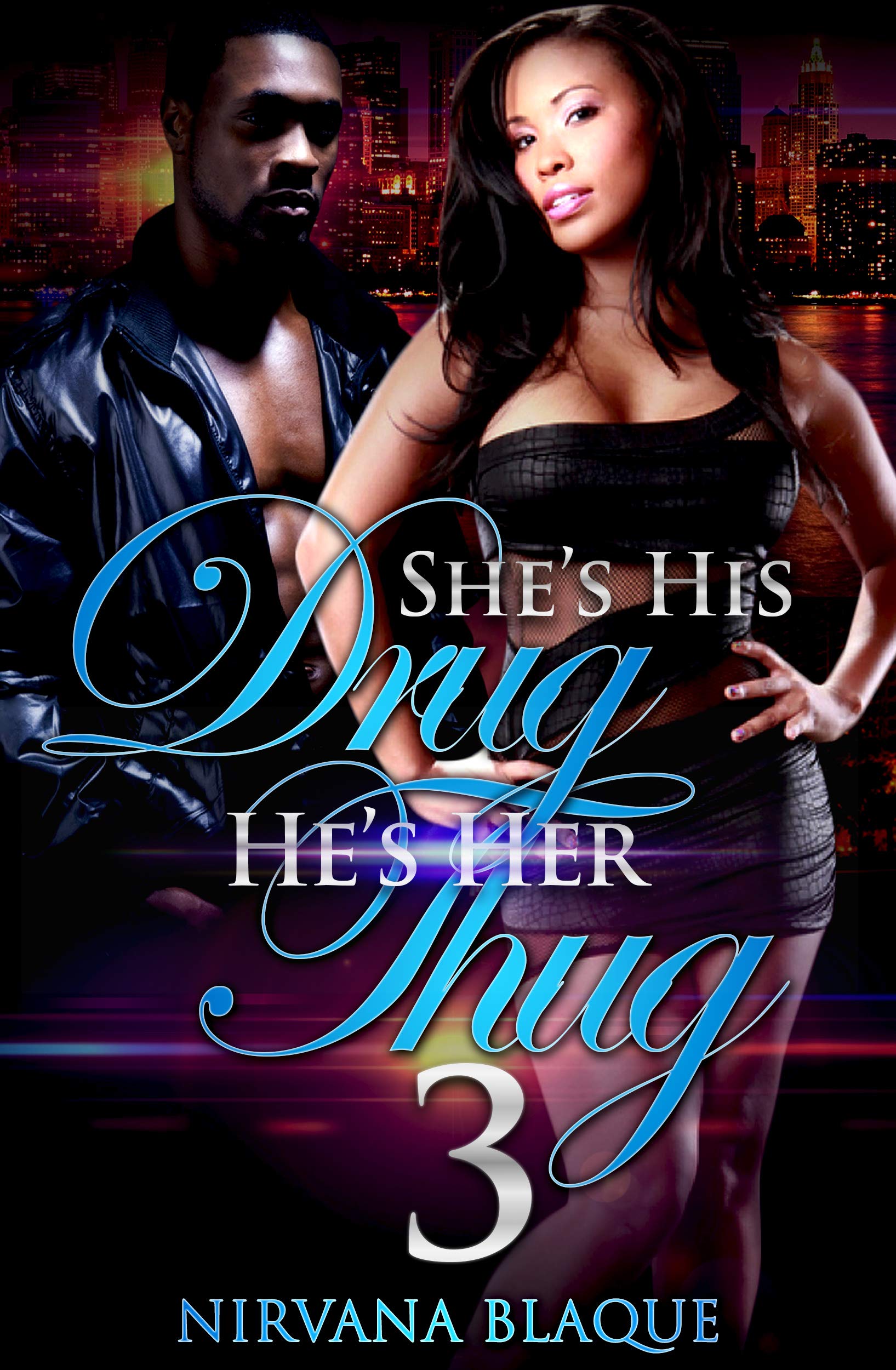 She's His Drug, He's Her Thug 3