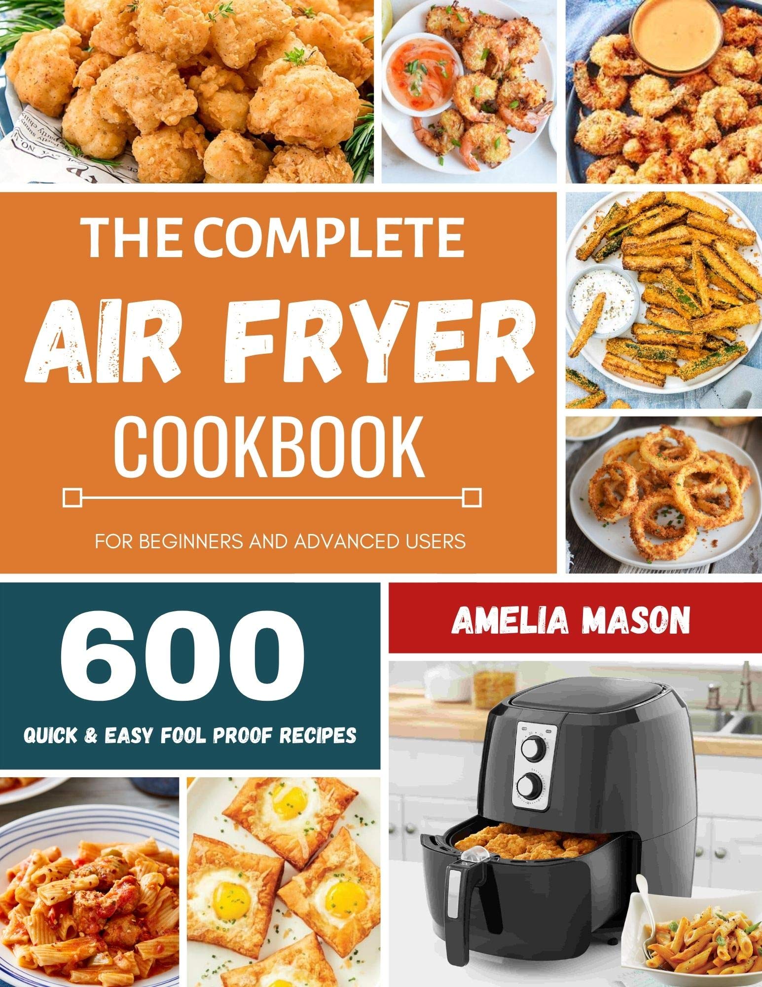 The Complete Air Fryer Recipes Cookbook 600 Budget & Family Healthy