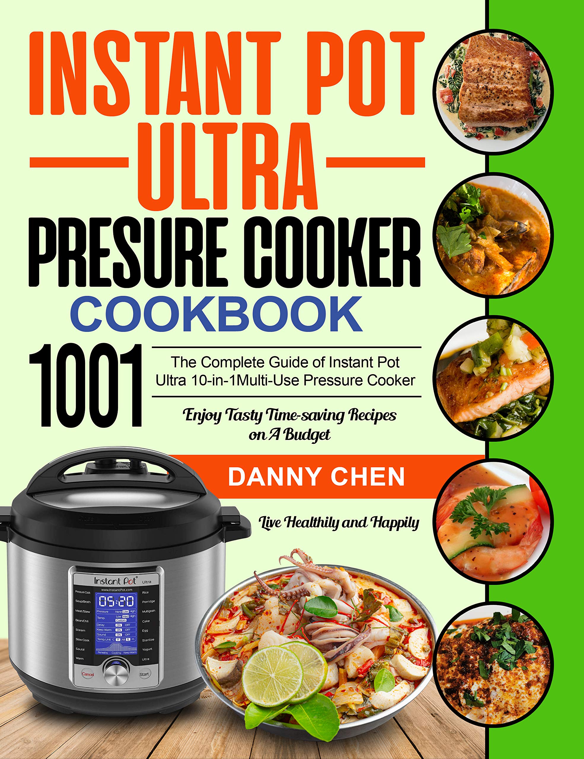 Instant Pot Ultra Pressure Cooker Cookbook 1001 The Complete Guide of