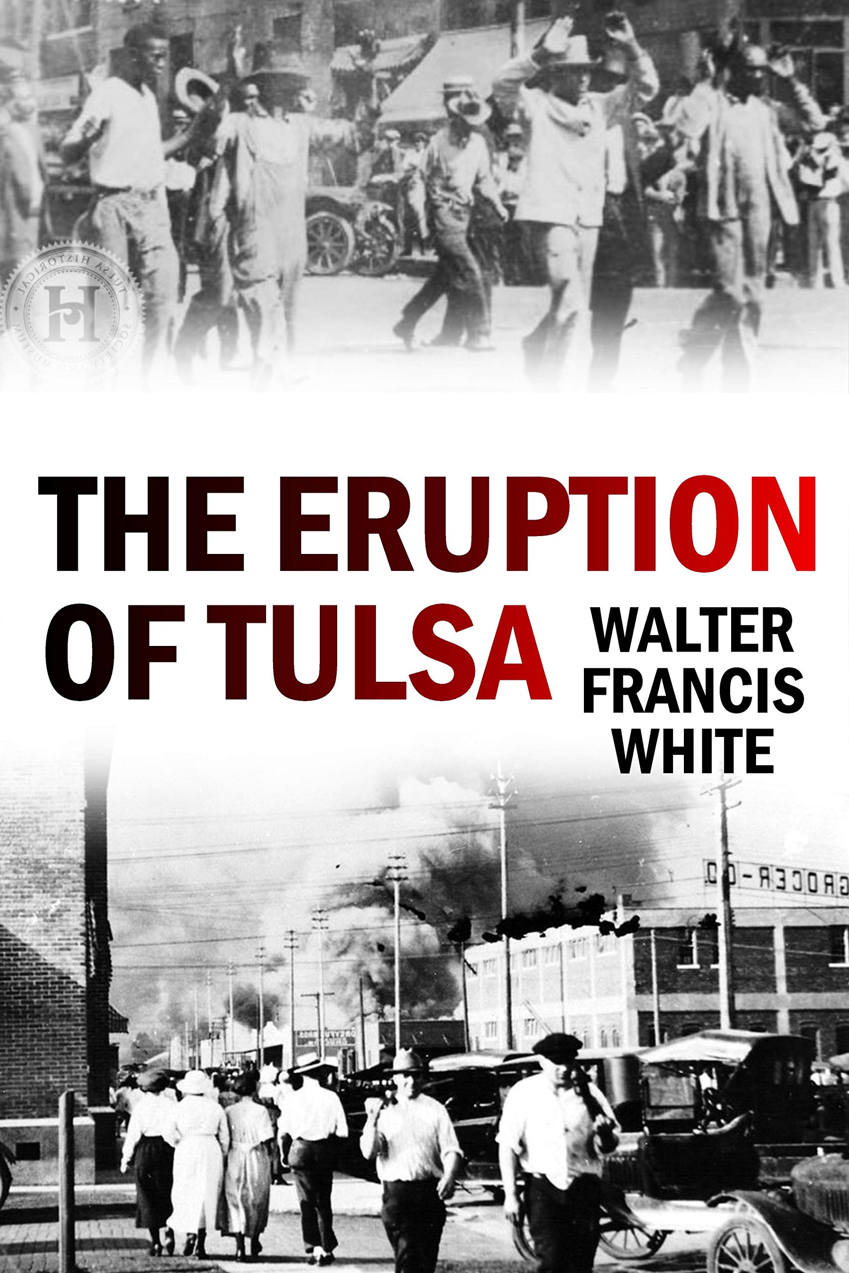 The Eruption of Tulsa (1921) by Walter Francis White Goodreads
