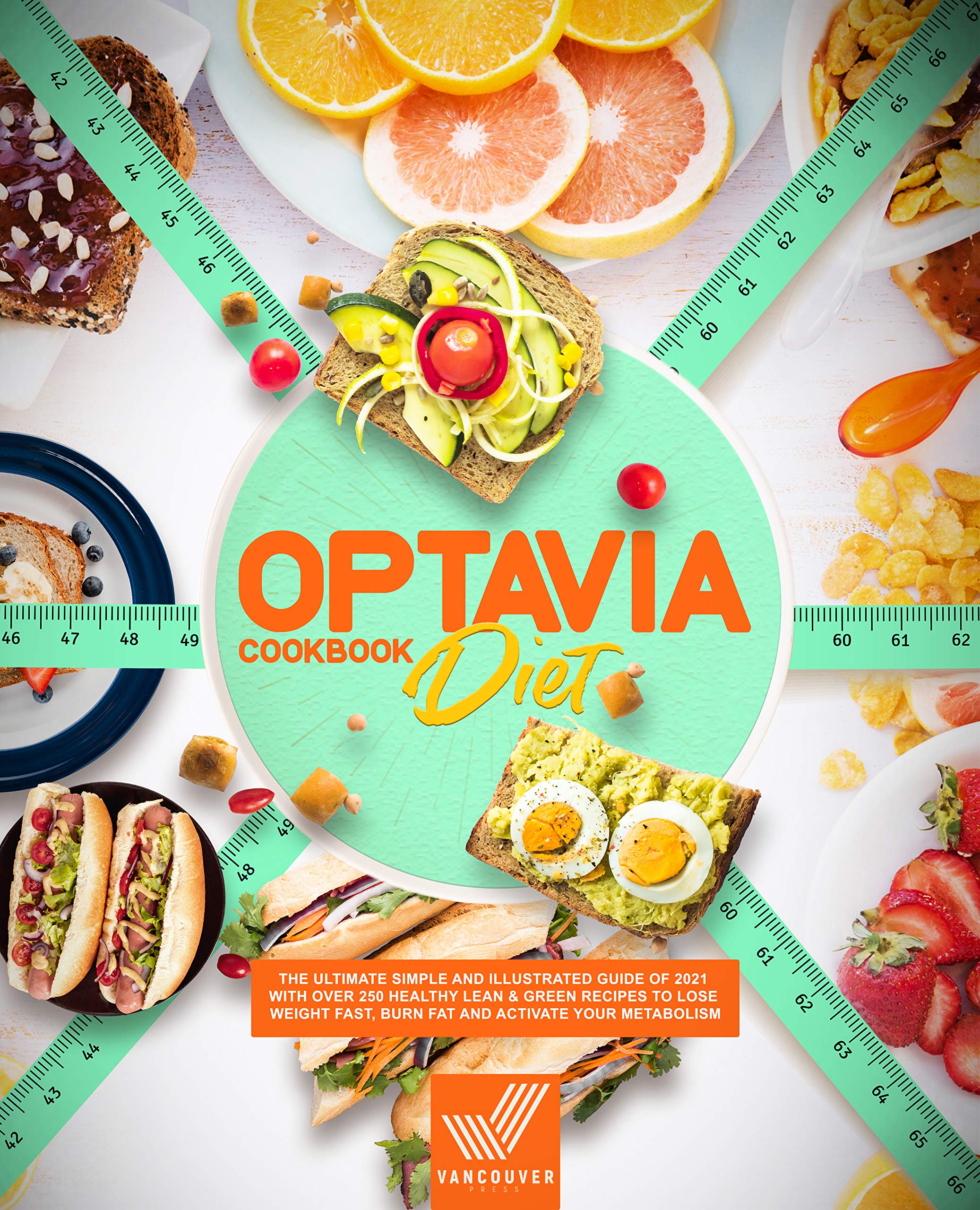 Optavia Diet Cookbook The Ultimate Simple Guide of 2021 With Over 250