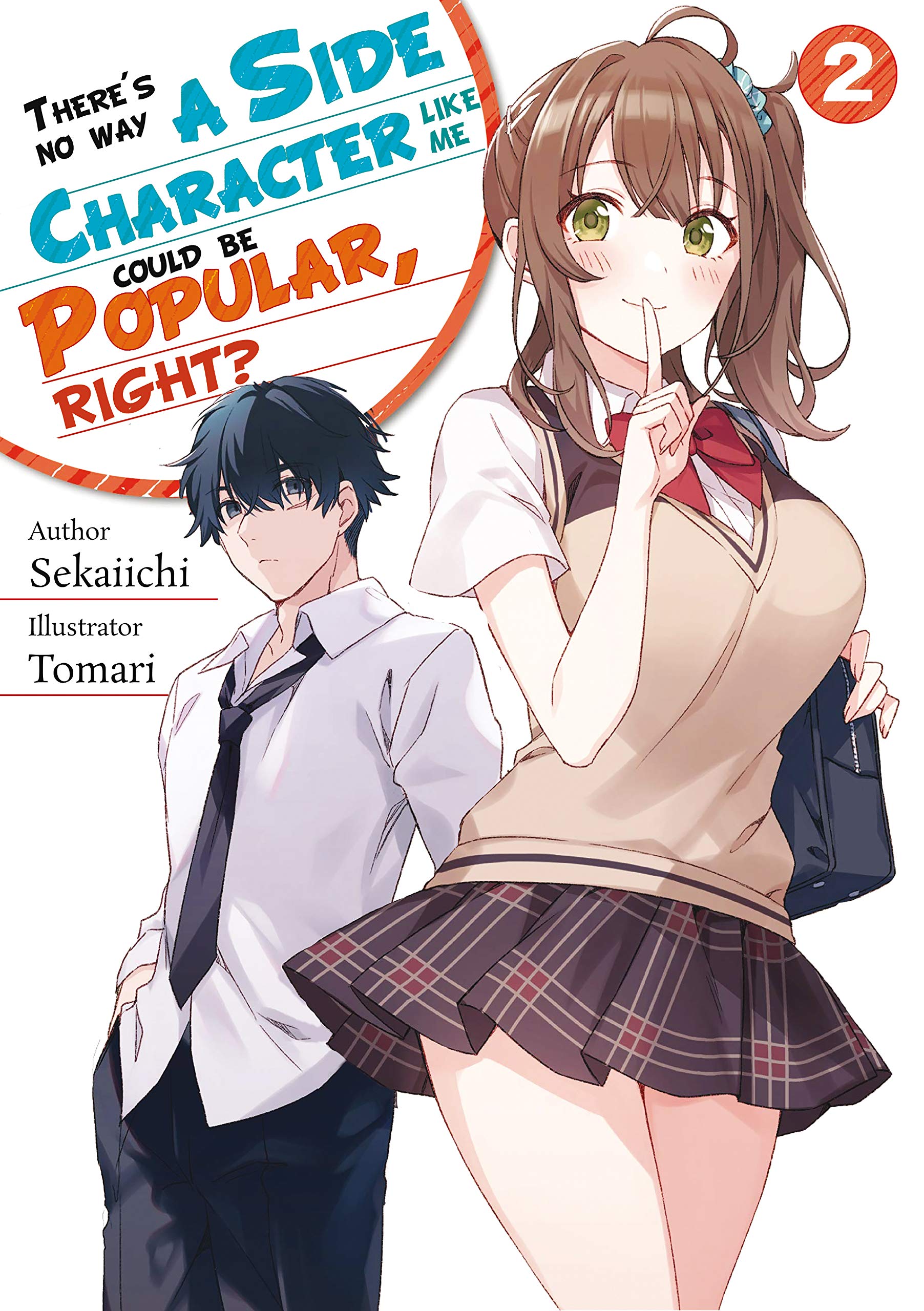 There’s no way a side character like me could be popular, right? Volume 2