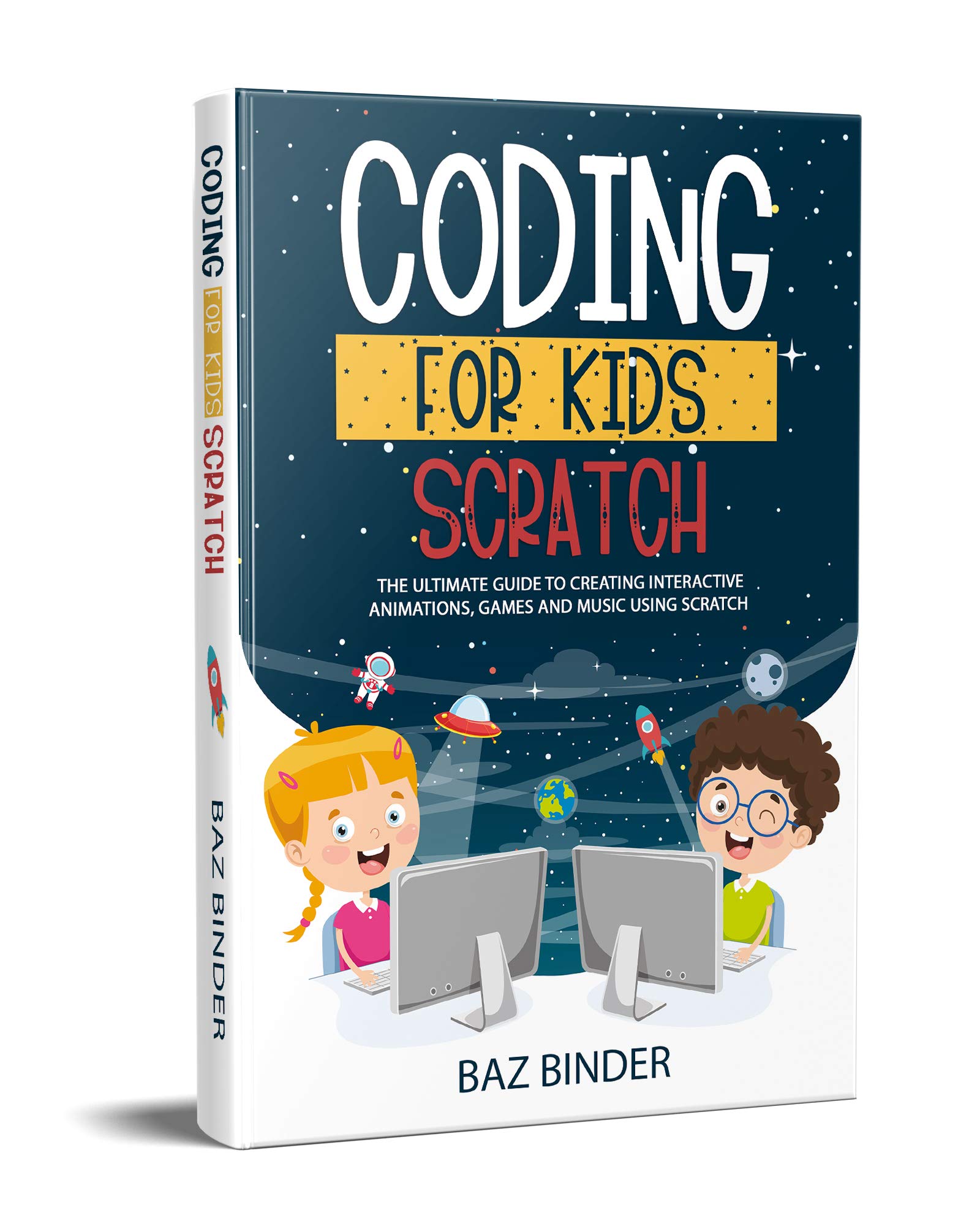 Coding for Kids Scratch: The Ultimate Guide to Creating Interactive ...