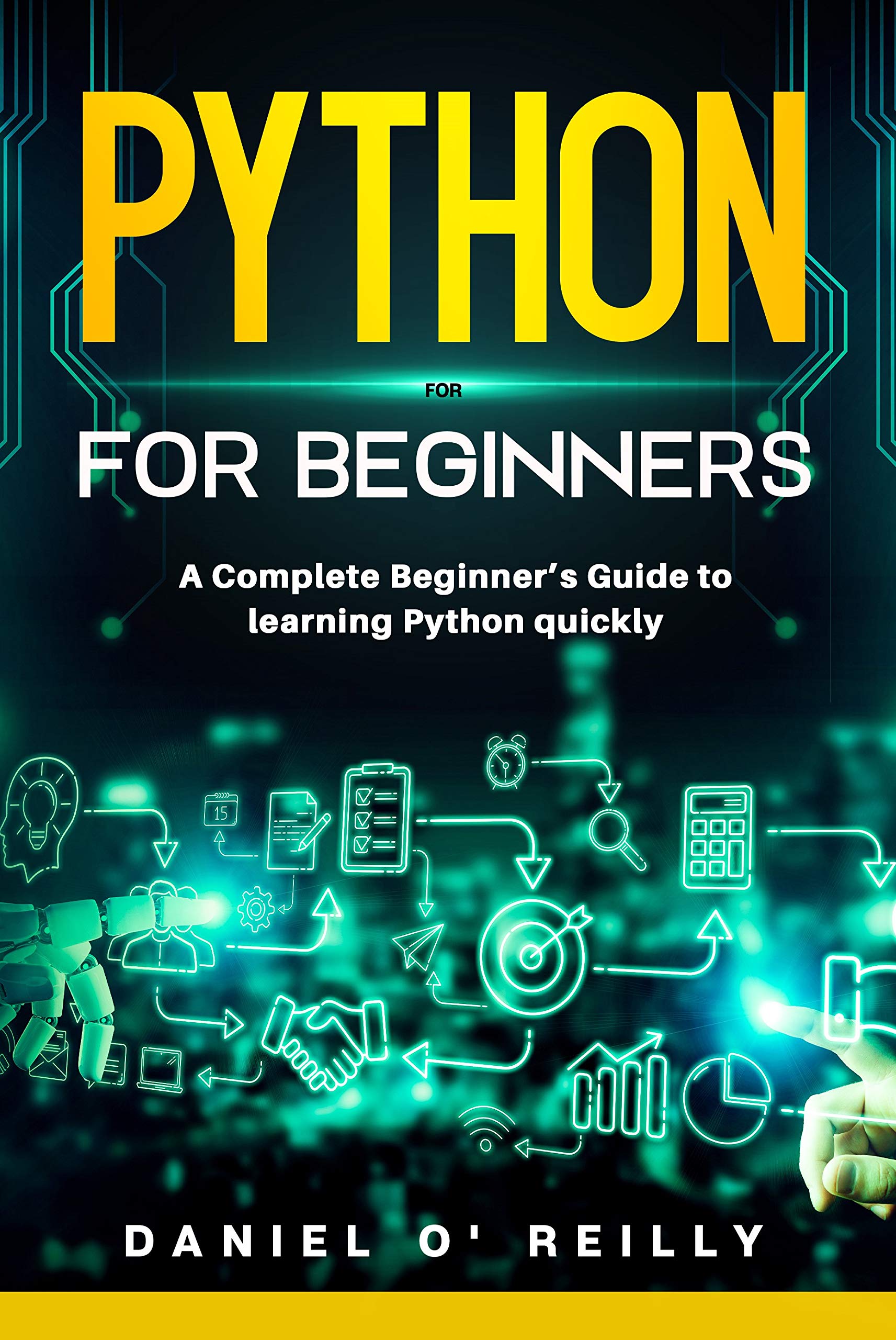 Python for Beginners: A Complete Beginner's Guide to learning Python ...