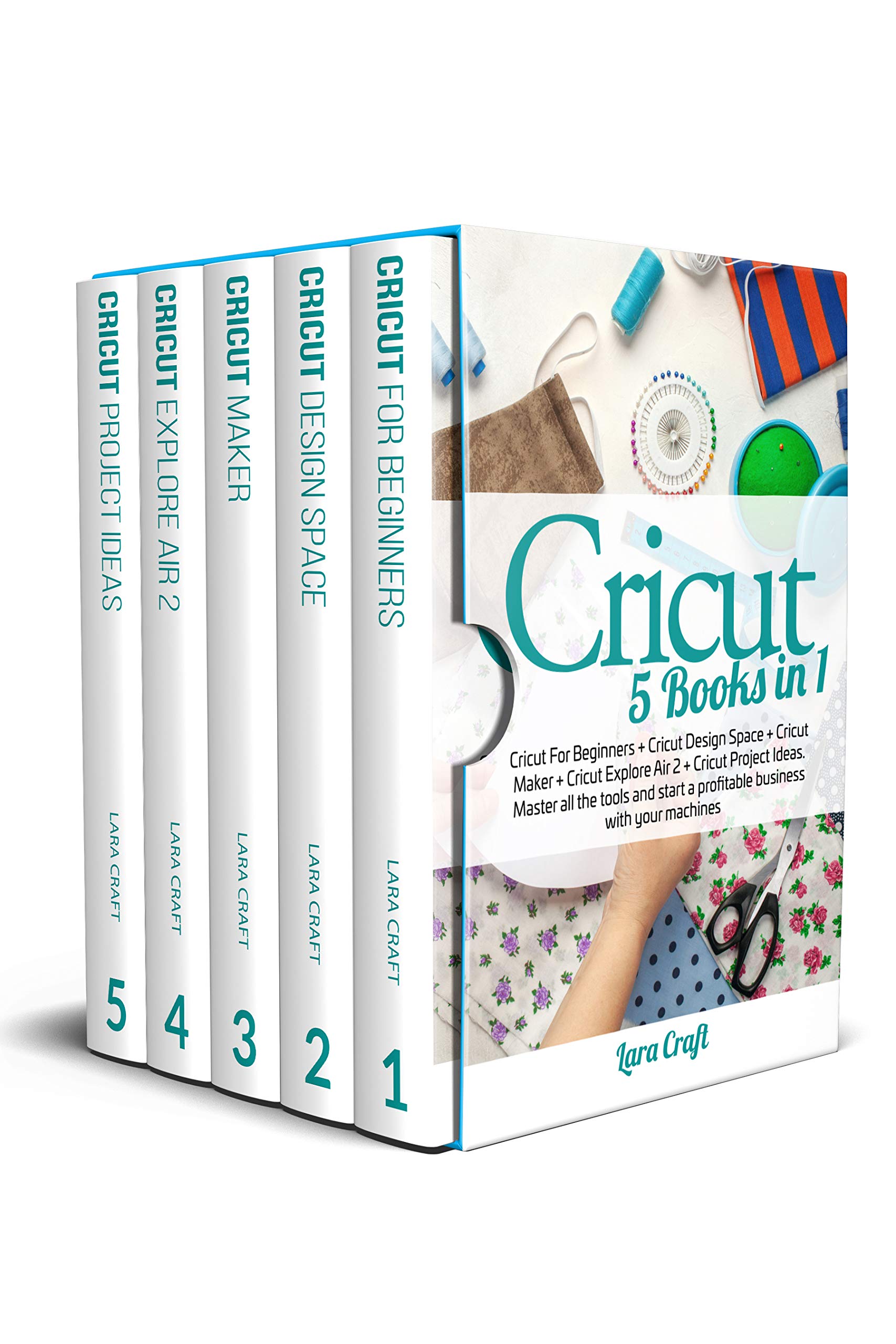 Cricut 5 Books in 1 Cricut For Beginners + Cricut Design Space