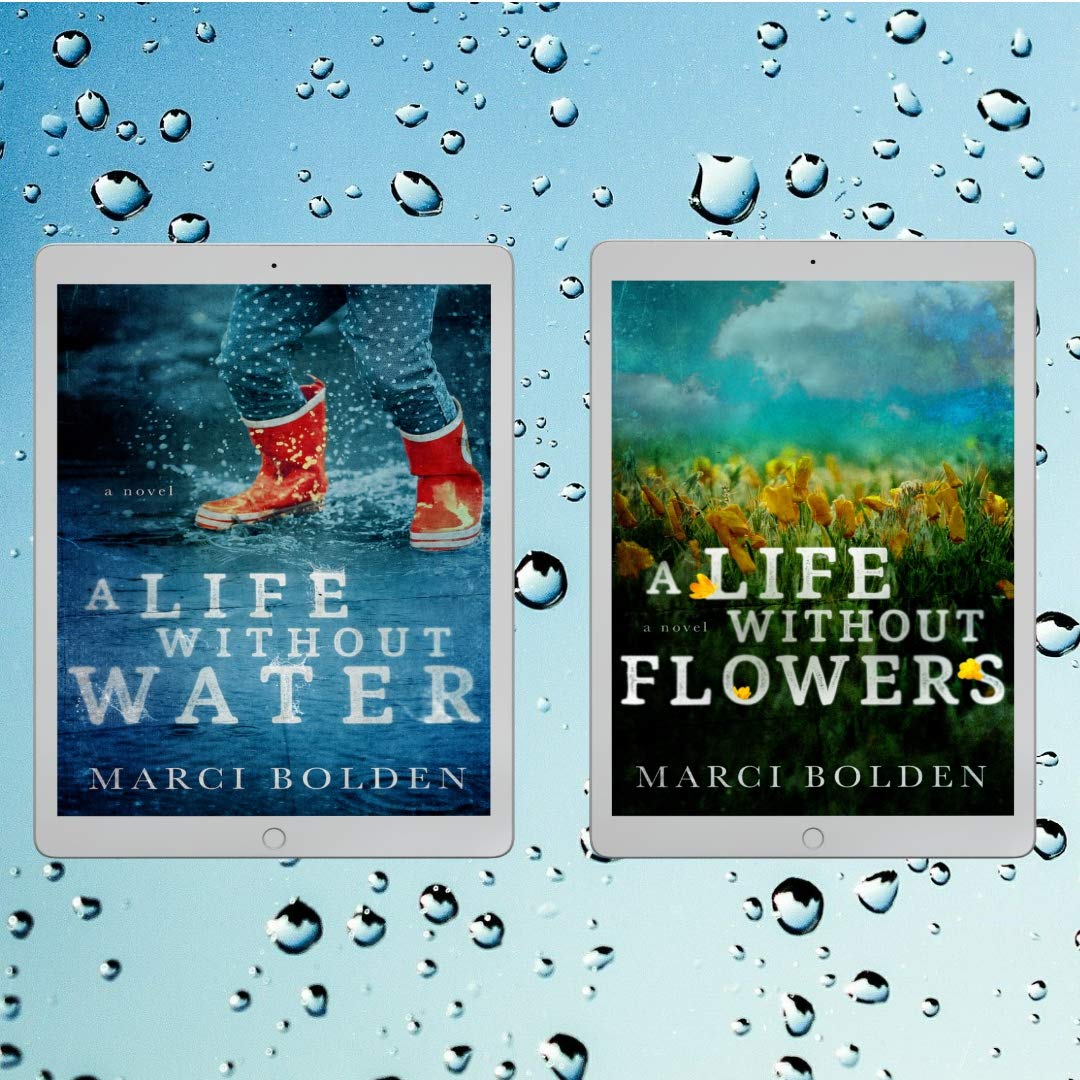 A Life Without Water / A Life Without Flowers by Marci Bolden Goodreads
