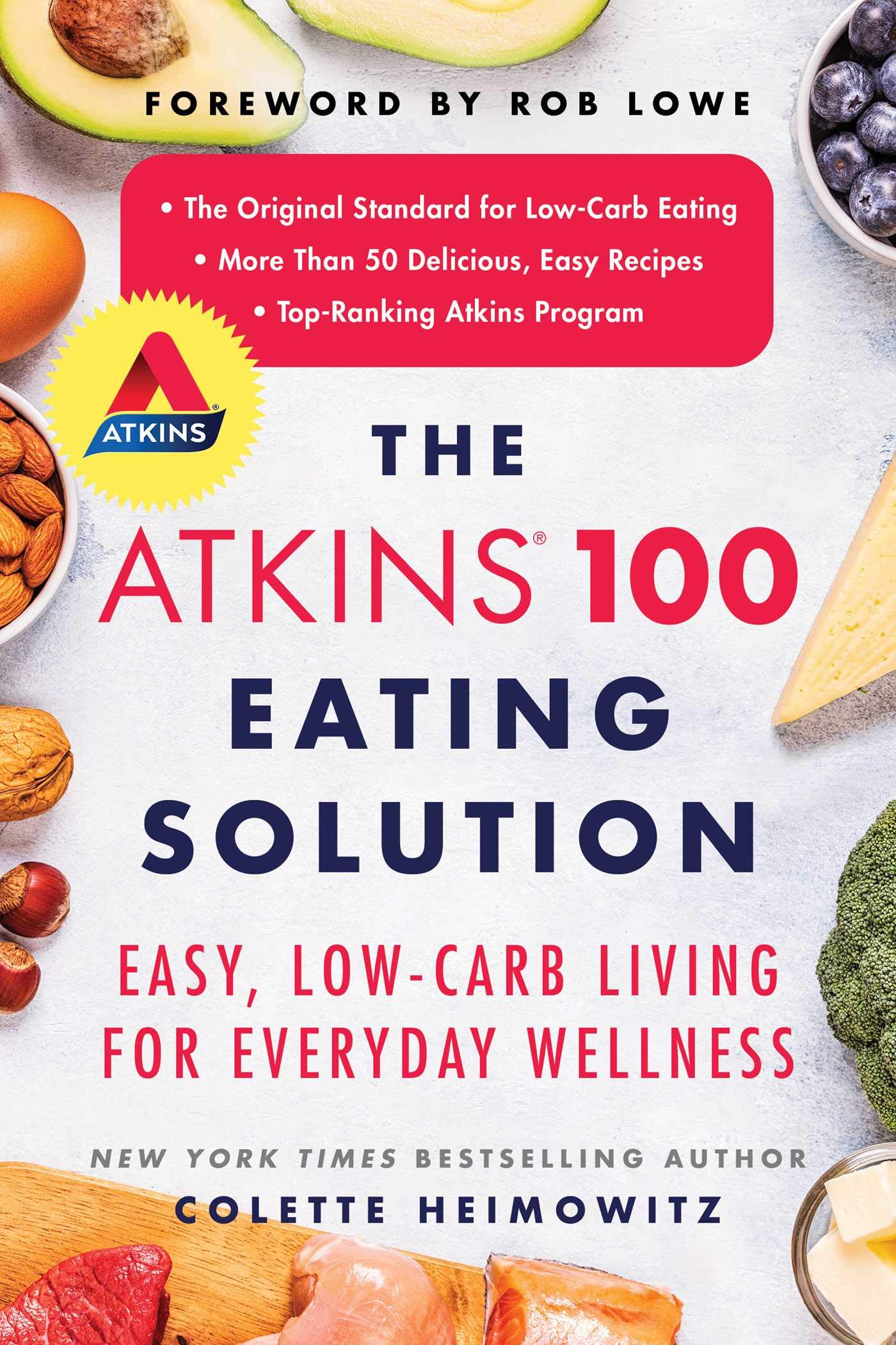 The Atkins 100 Eating Solution Easy, LowCarb Living for Everyday