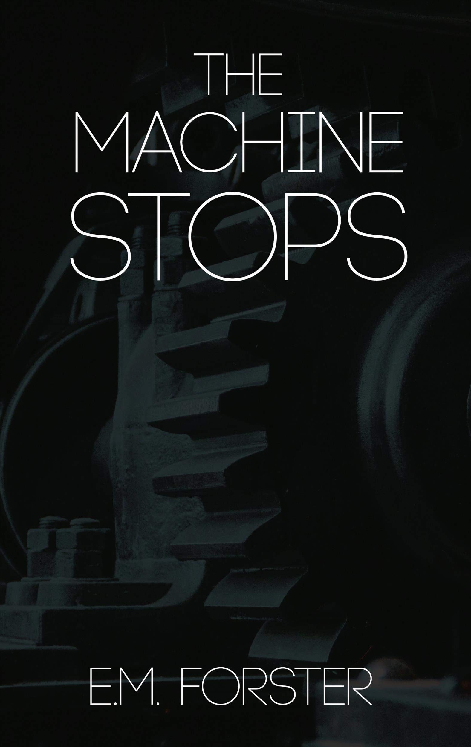 The Machine Stops