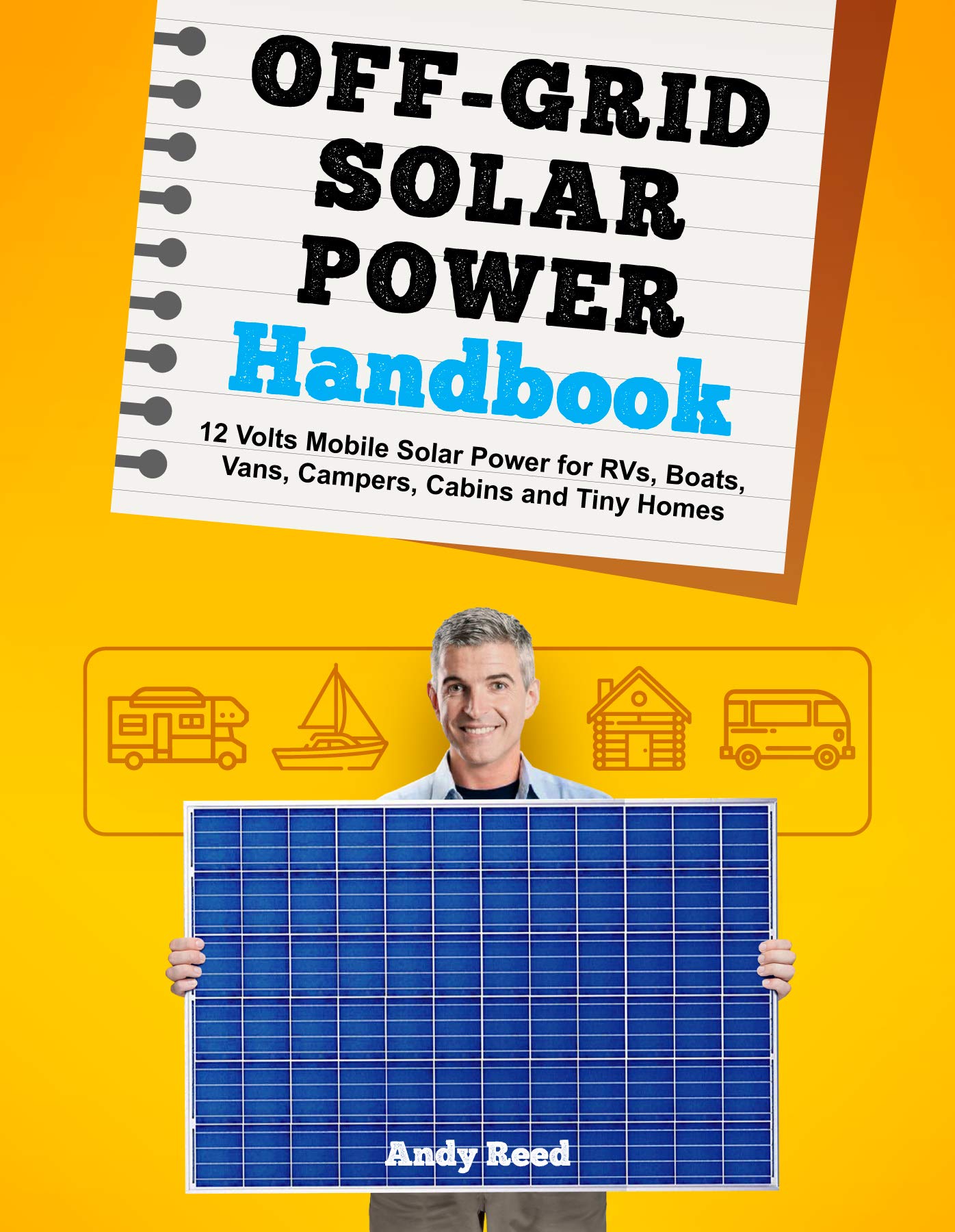 Off Grid Solar Power Handbook 12 Volts Mobile Solar Power for RVs