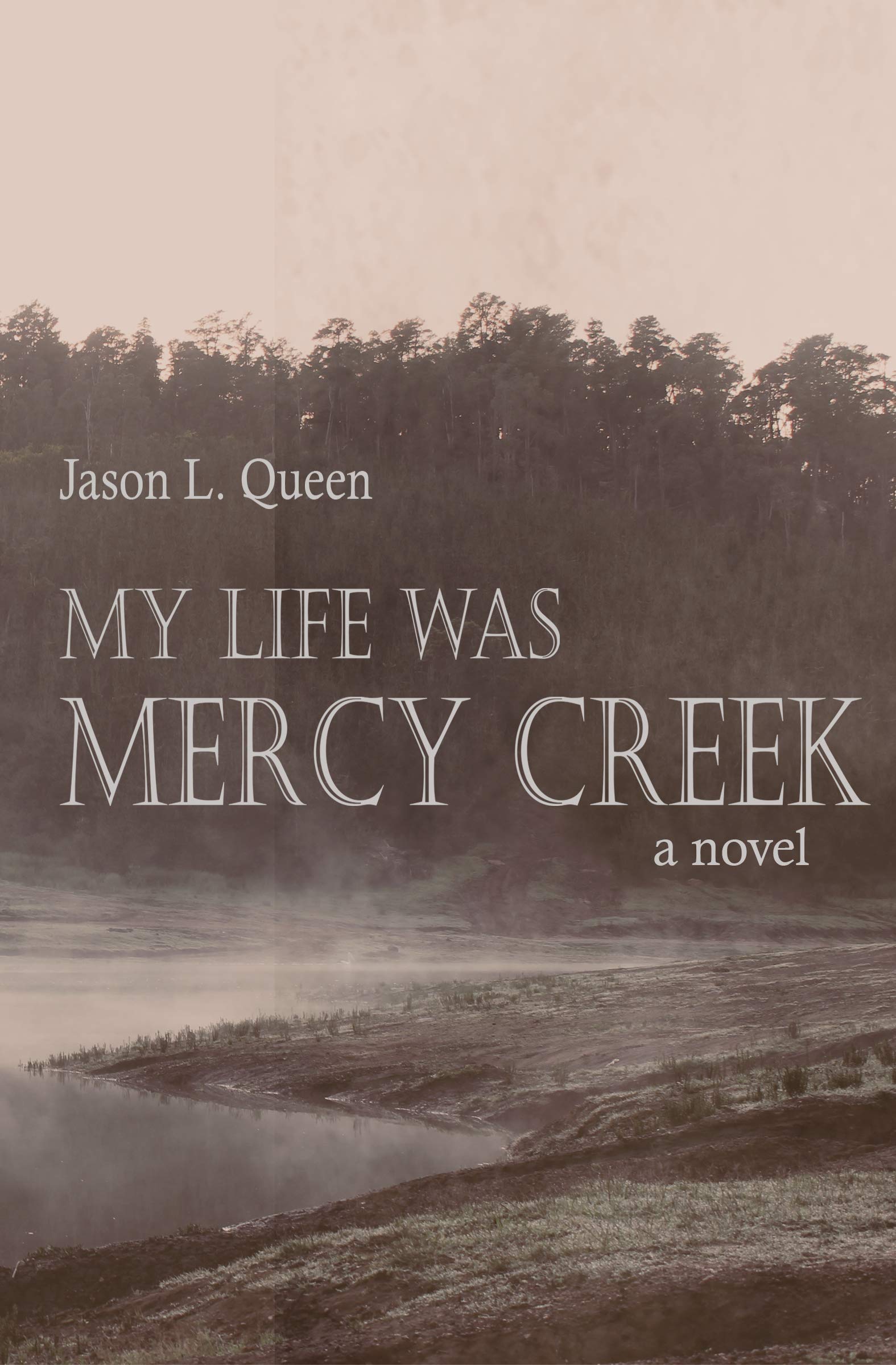 My Life Was Mercy Creek