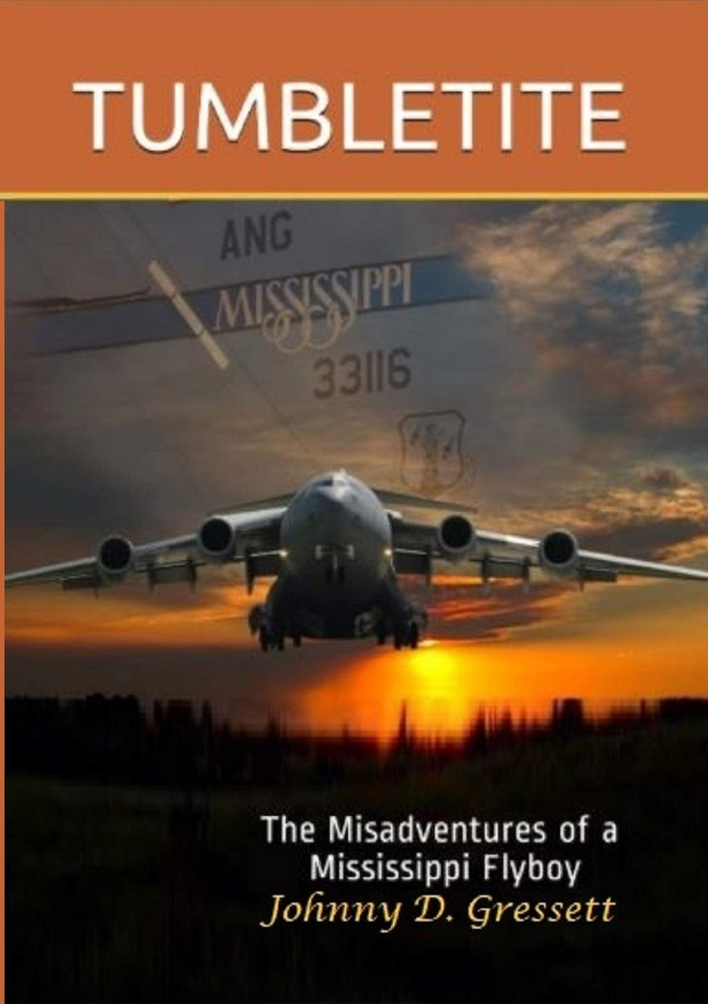 Tumbletite: The Misadventures of a Mississippi Flyboy