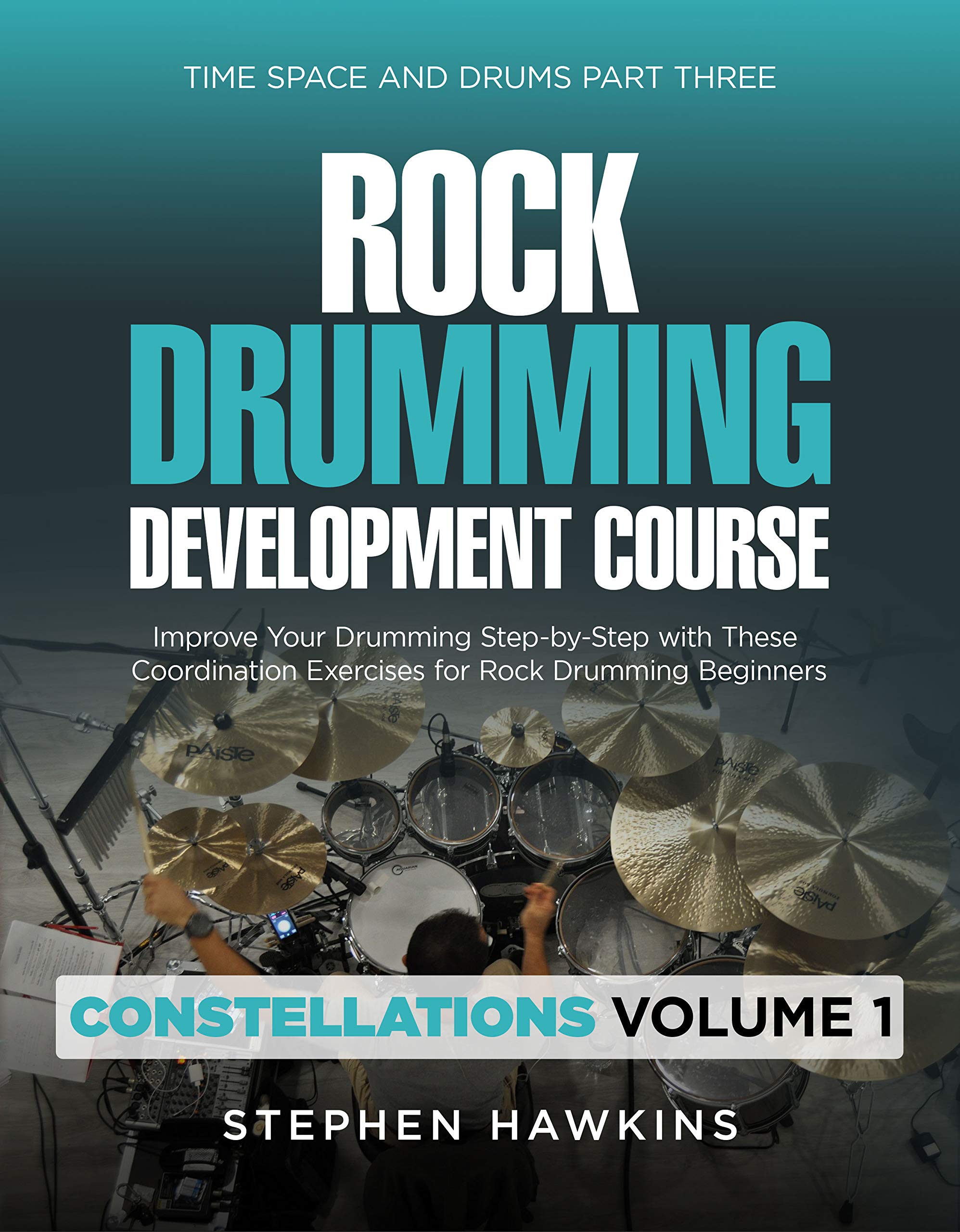 Rock Drumming Development Improve Your Drumming StepbyStep with
