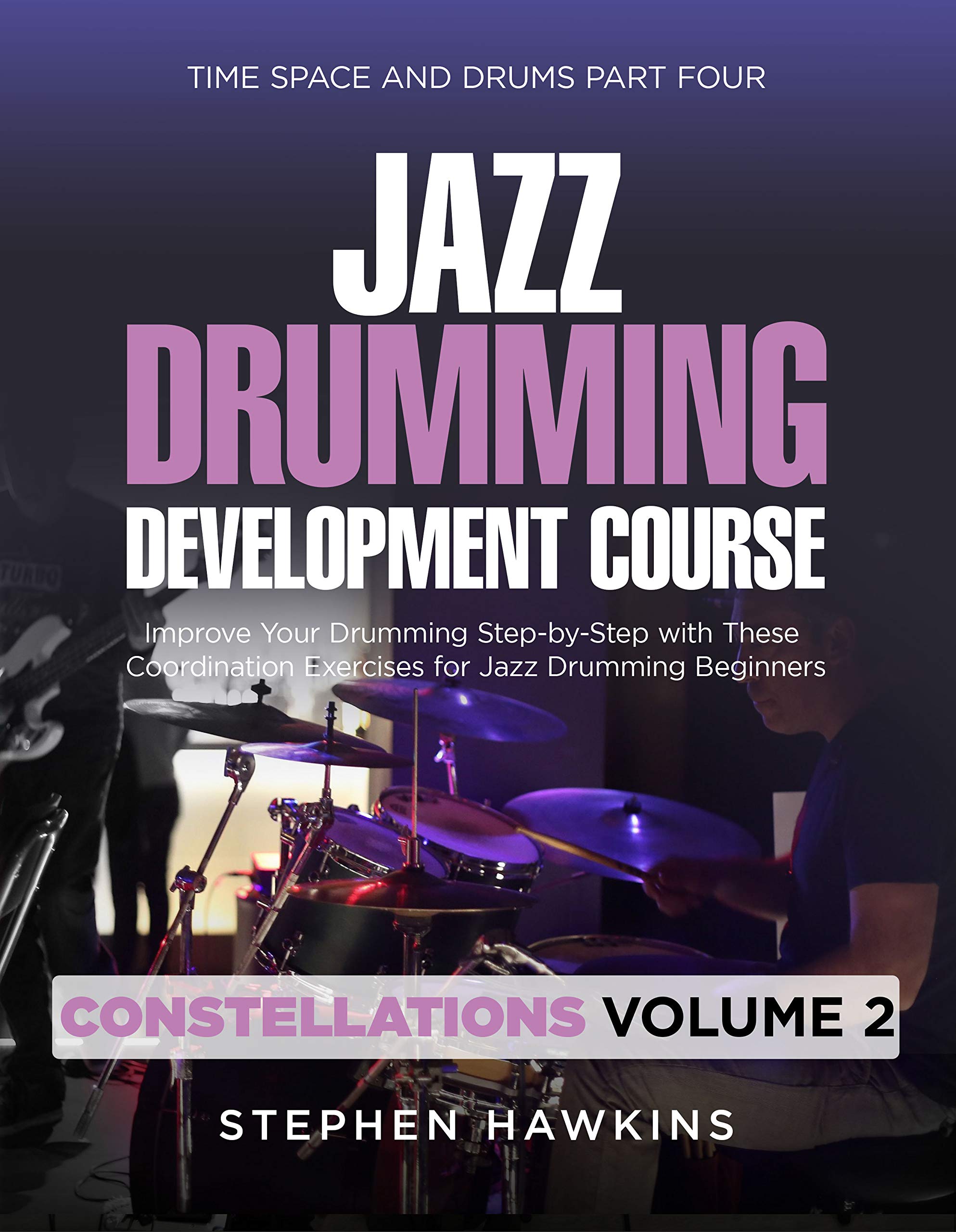 Jazz Drumming Development Improve Your Drumming StepbyStep with