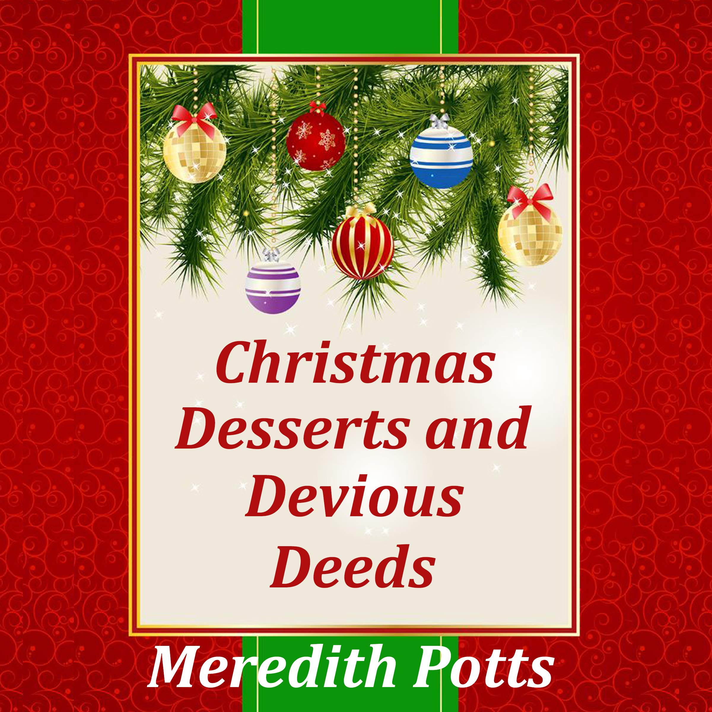 Christmas Desserts and Devious Deeds