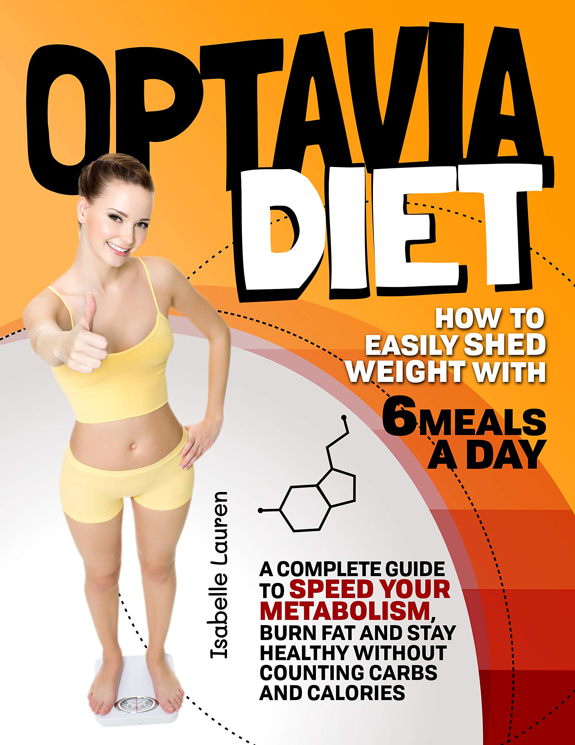 Optavia Diet How to Easily Shed Weight with 6 Meals A Day. A Complete