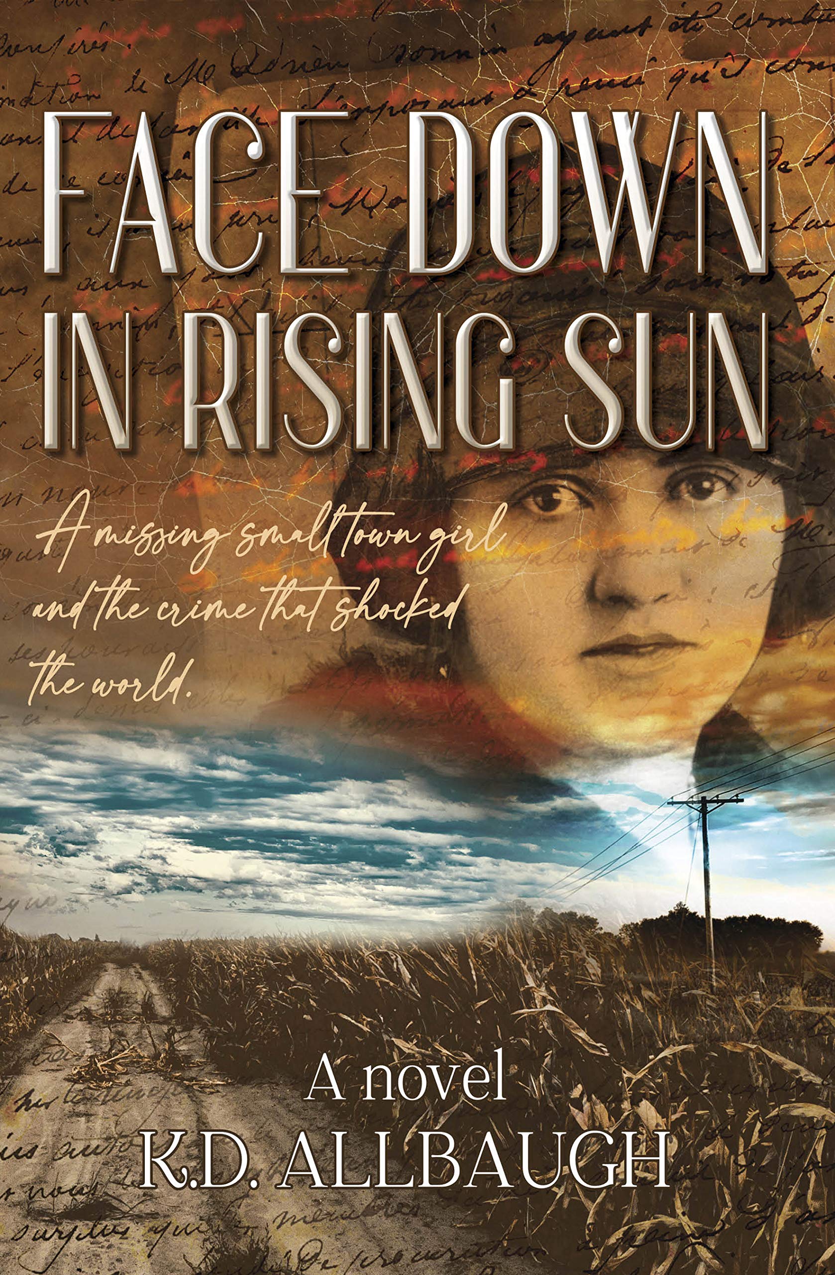 Face Down In Rising Sun A Missing Small Town Girl and the Crime That