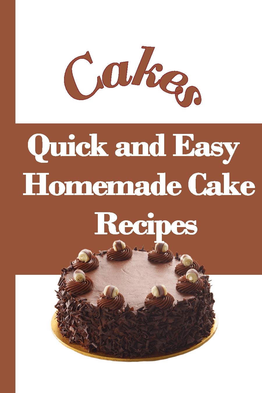 Cakes Quick and Easy Homemade Eggless Cake Recipes Bake Yummy Cakes