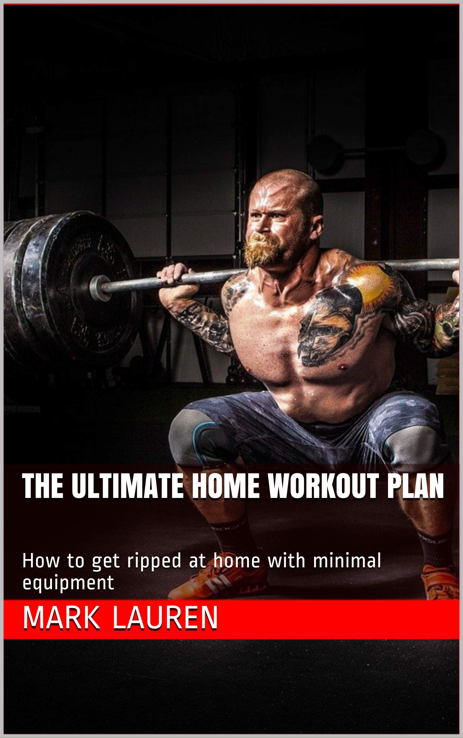 The Ultimate Home Workout Plan How to get ripped at home with minimal