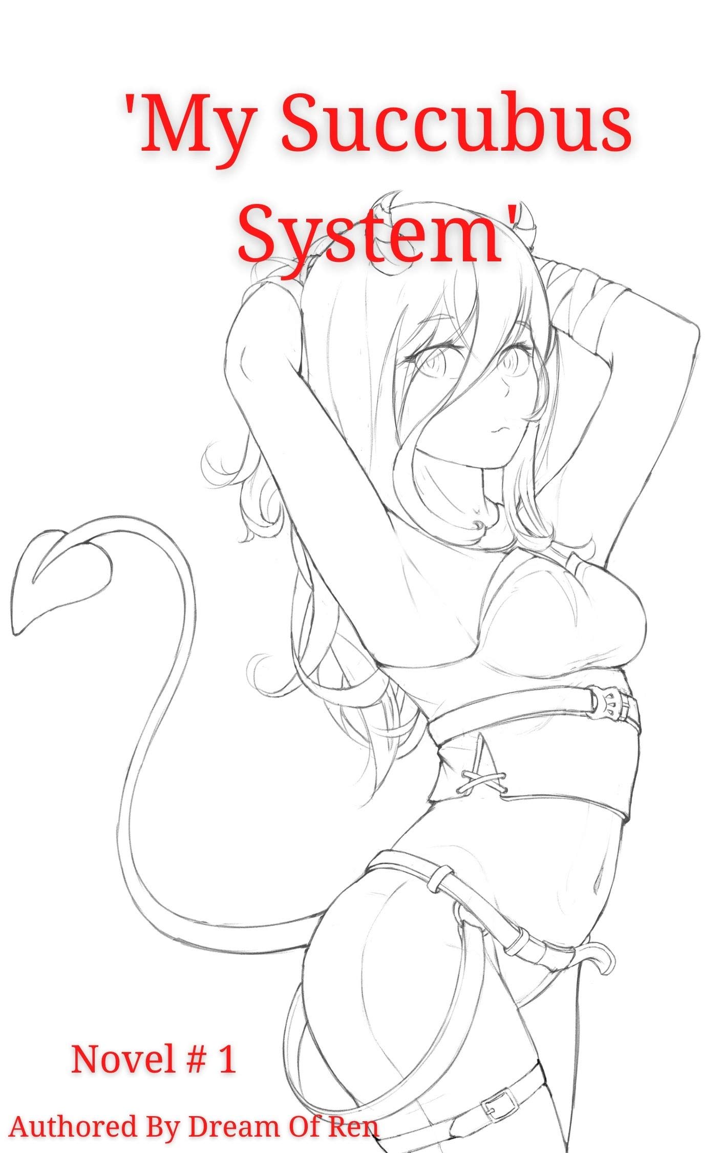 My Succubus System: Novel # 1 (My Succubus System