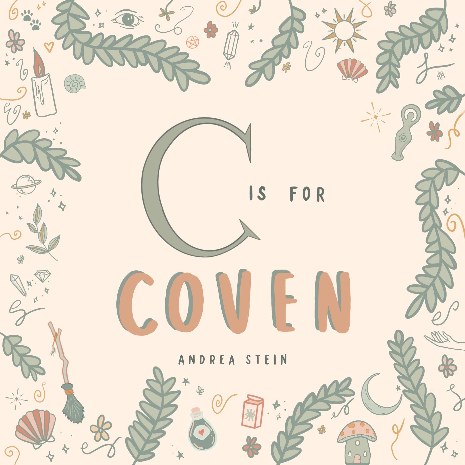 C is for Coven: A Witchcraft Alphabet Book