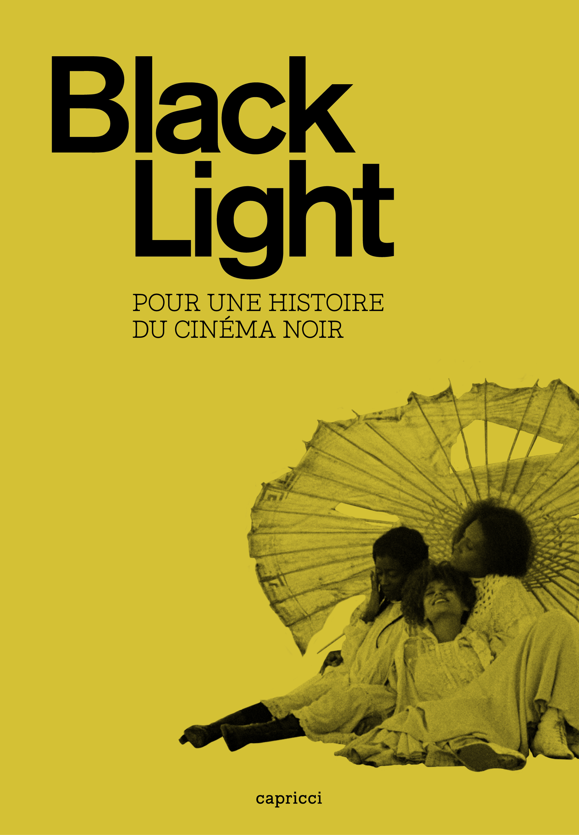 Black Light. Pour une histoire du cinéma noir by Thierry Lounas Goodreads