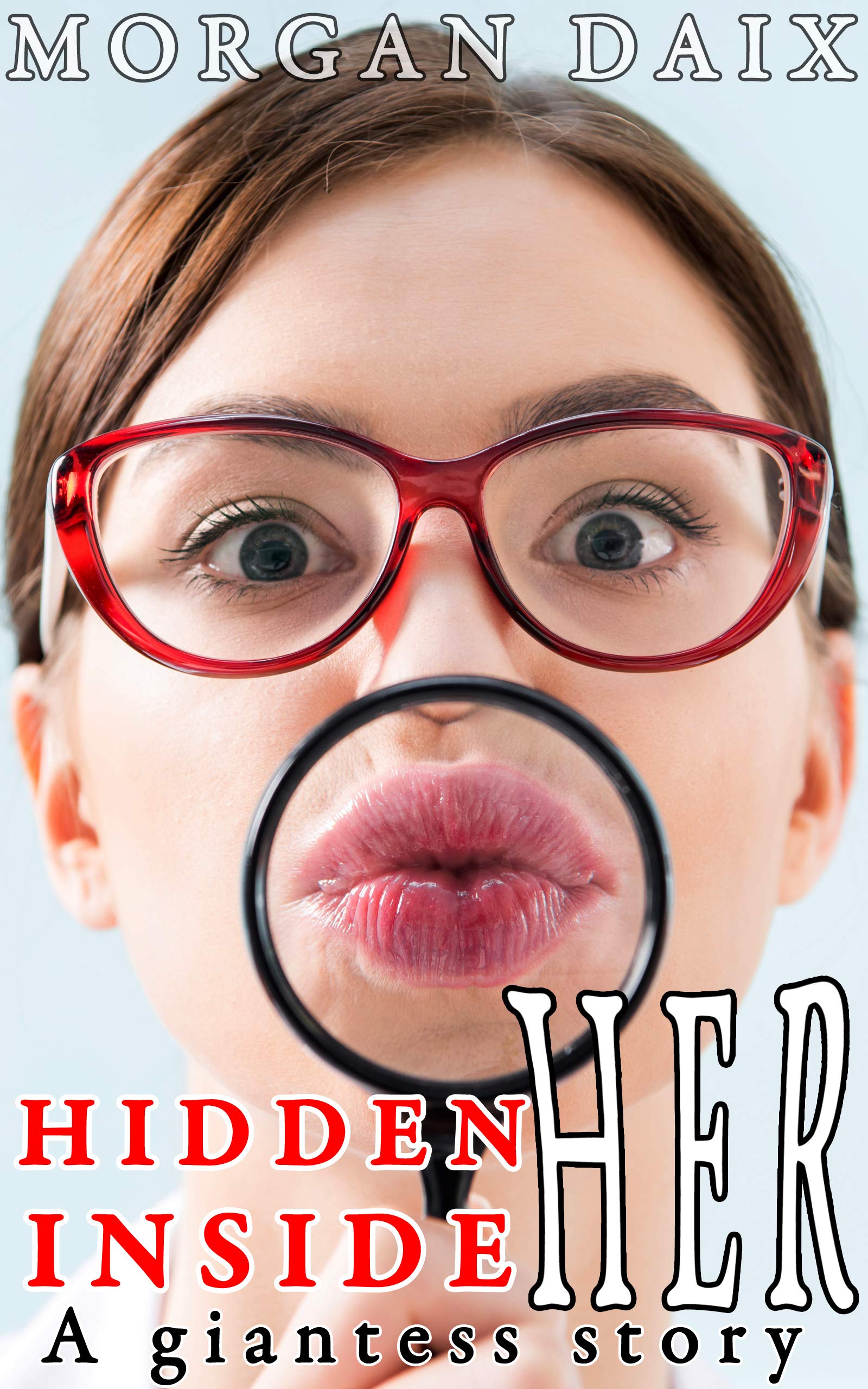 Hidden Inside Her A Giantess Story by Lexa Peyre Goodreads