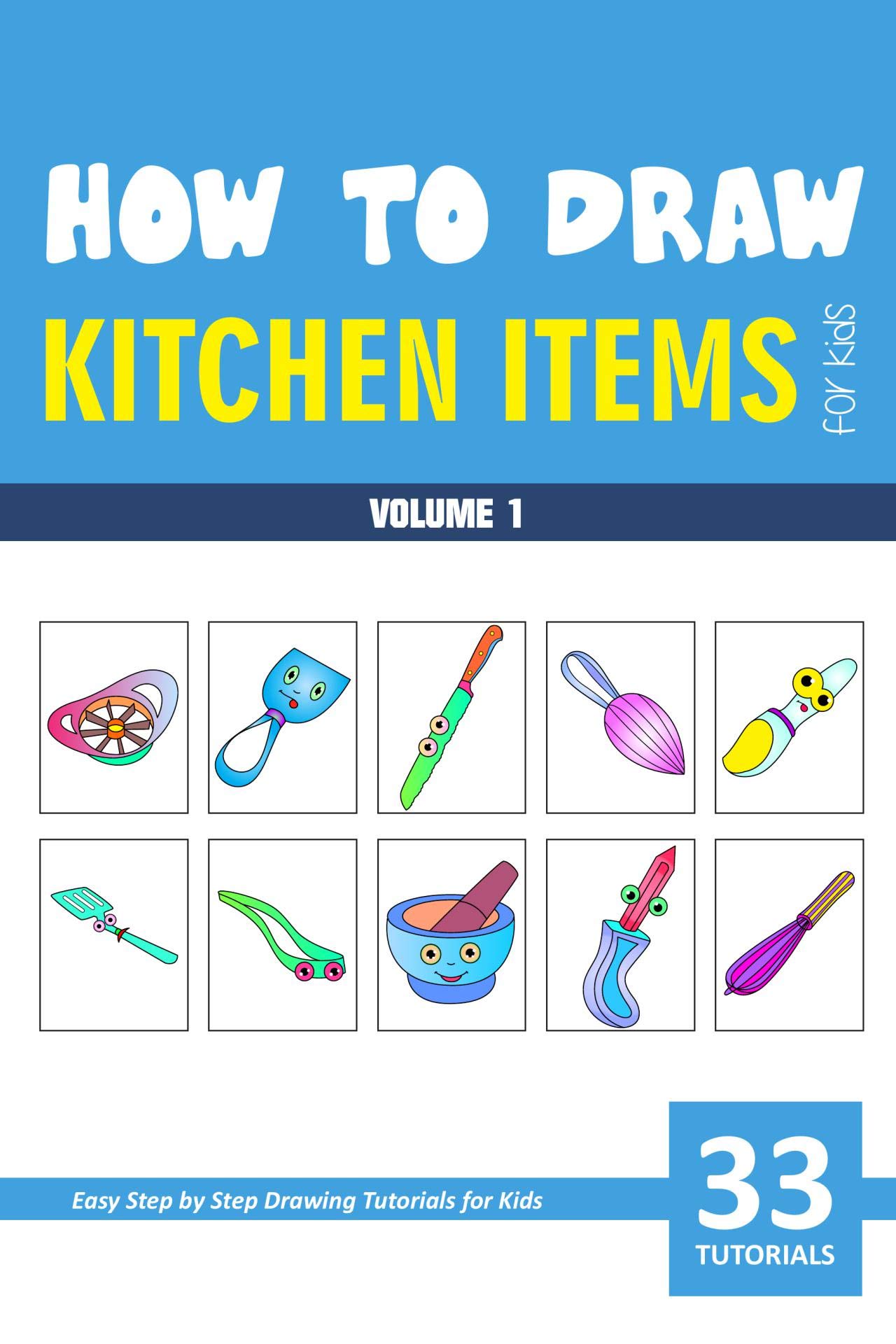 How to Draw Kitchen Items for Kids - Volume 1 by Sonia Rai | Goodreads