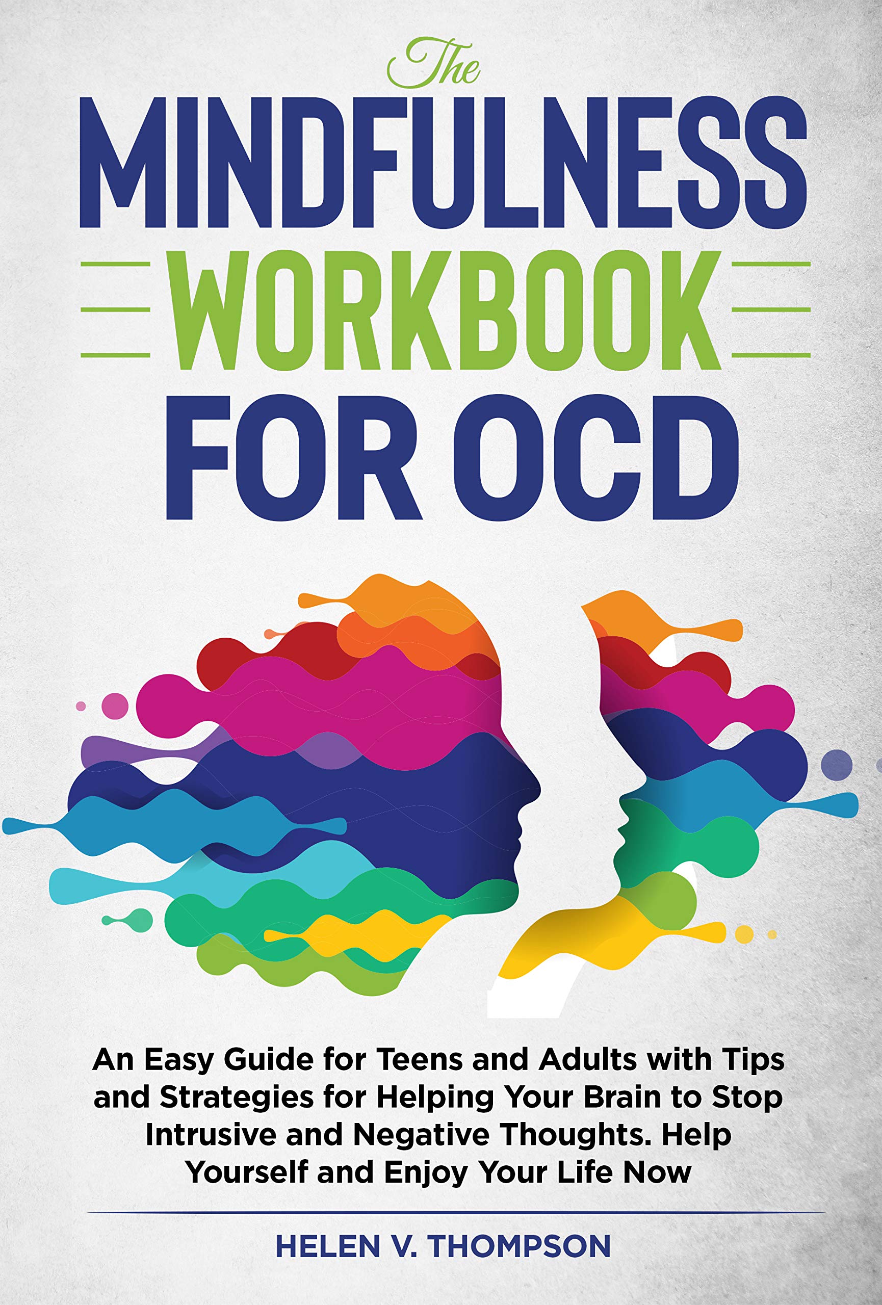The Mindfulness Workbook For OCD: An Easy Guide for Teens and Adults ...