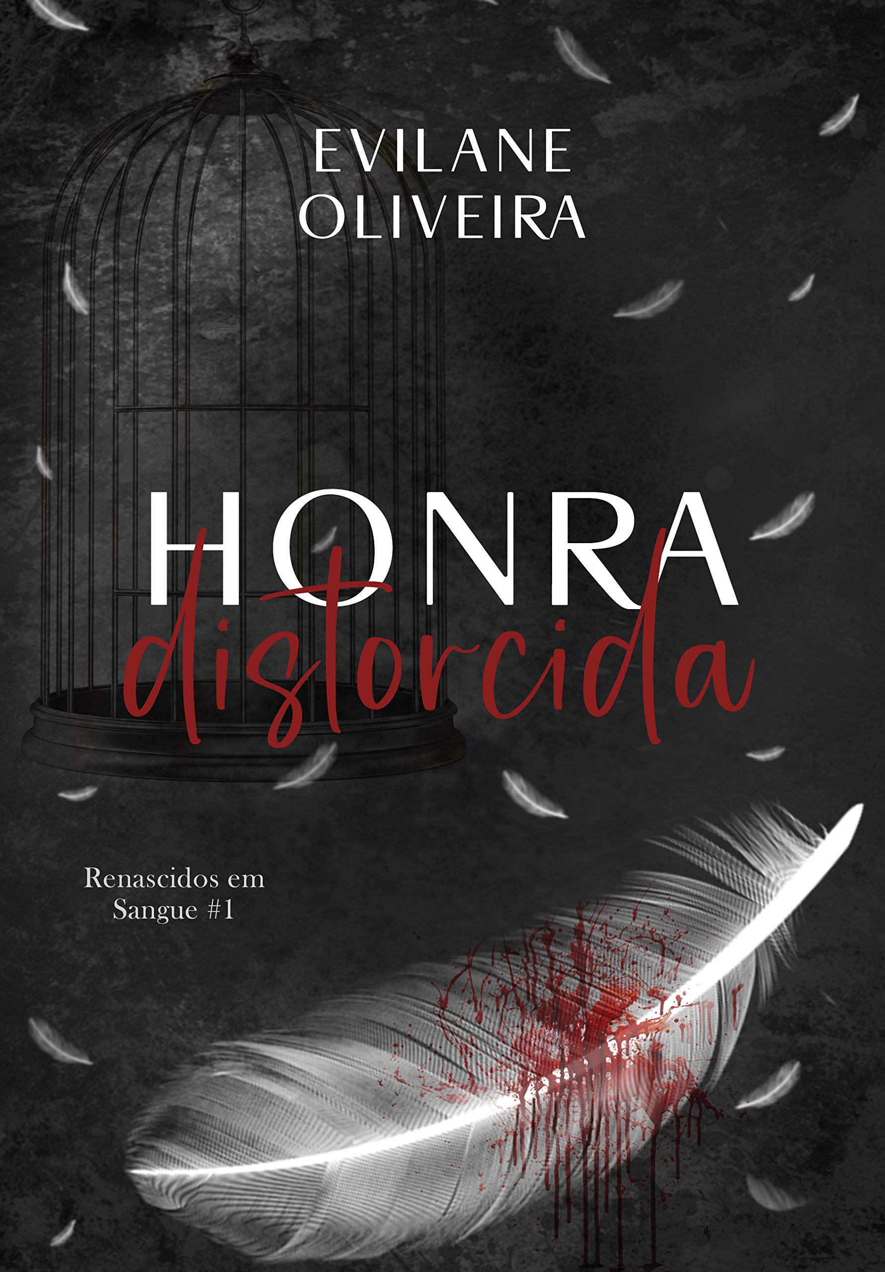 Honra Distorcida (Renascidos Em Sangue | Máfia Outfit Chicago Livro 1)