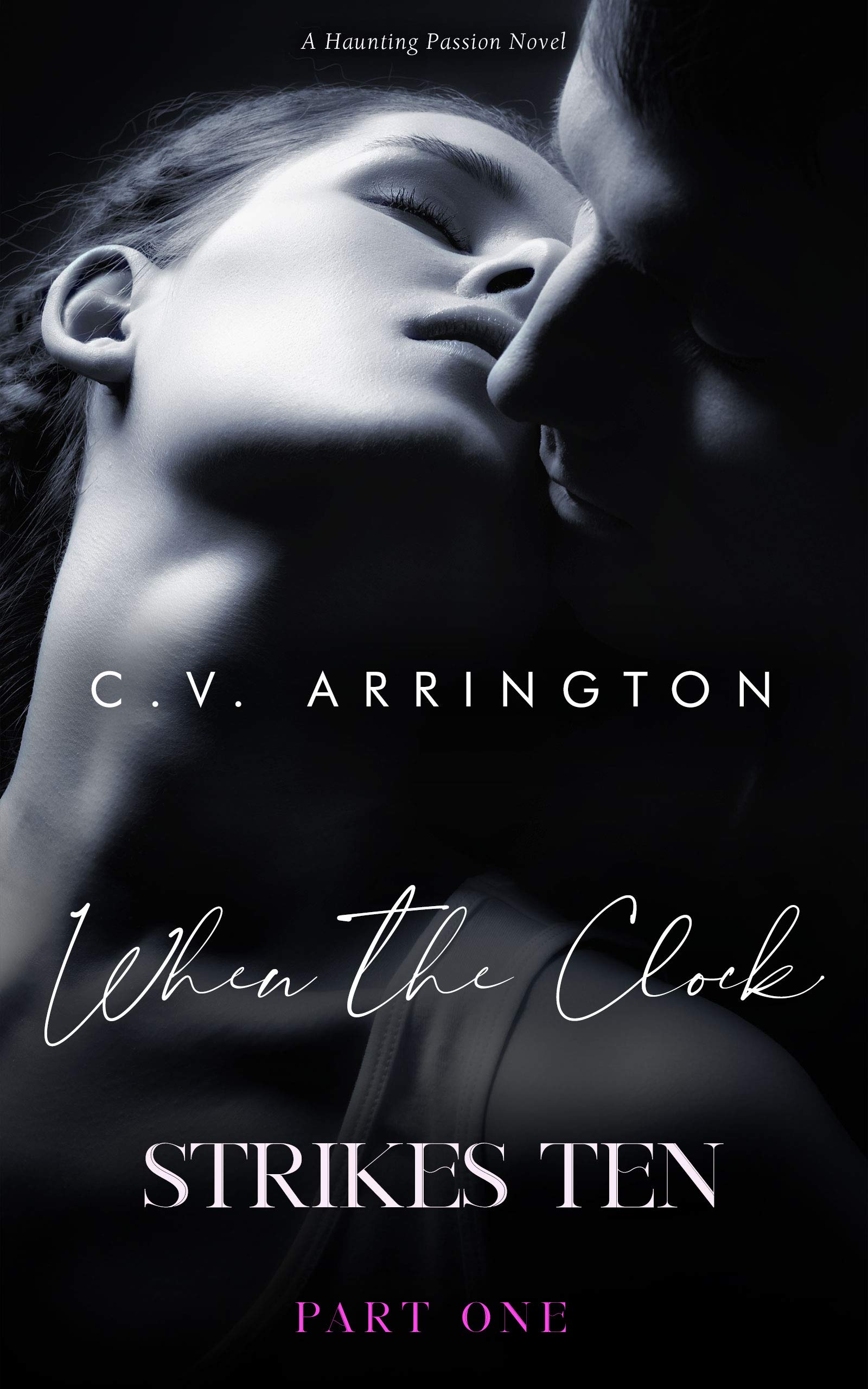 When the Clock Strikes Ten Part One by C.V. Arrington Goodreads