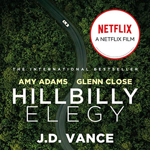 Hillbilly Elegy: A Memoir of a Family and Culture in Crisis