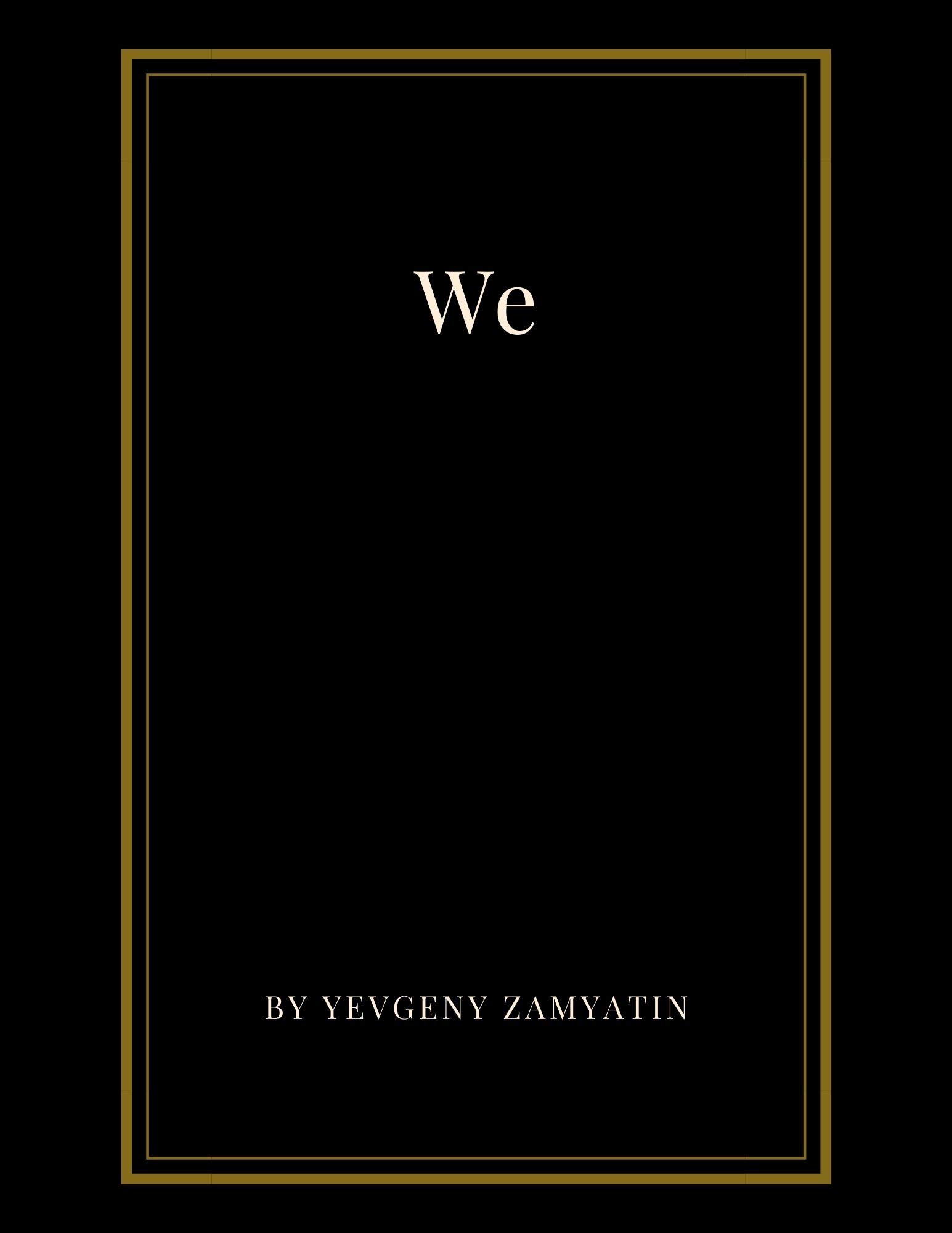 We by Yevgeny Zamyatin