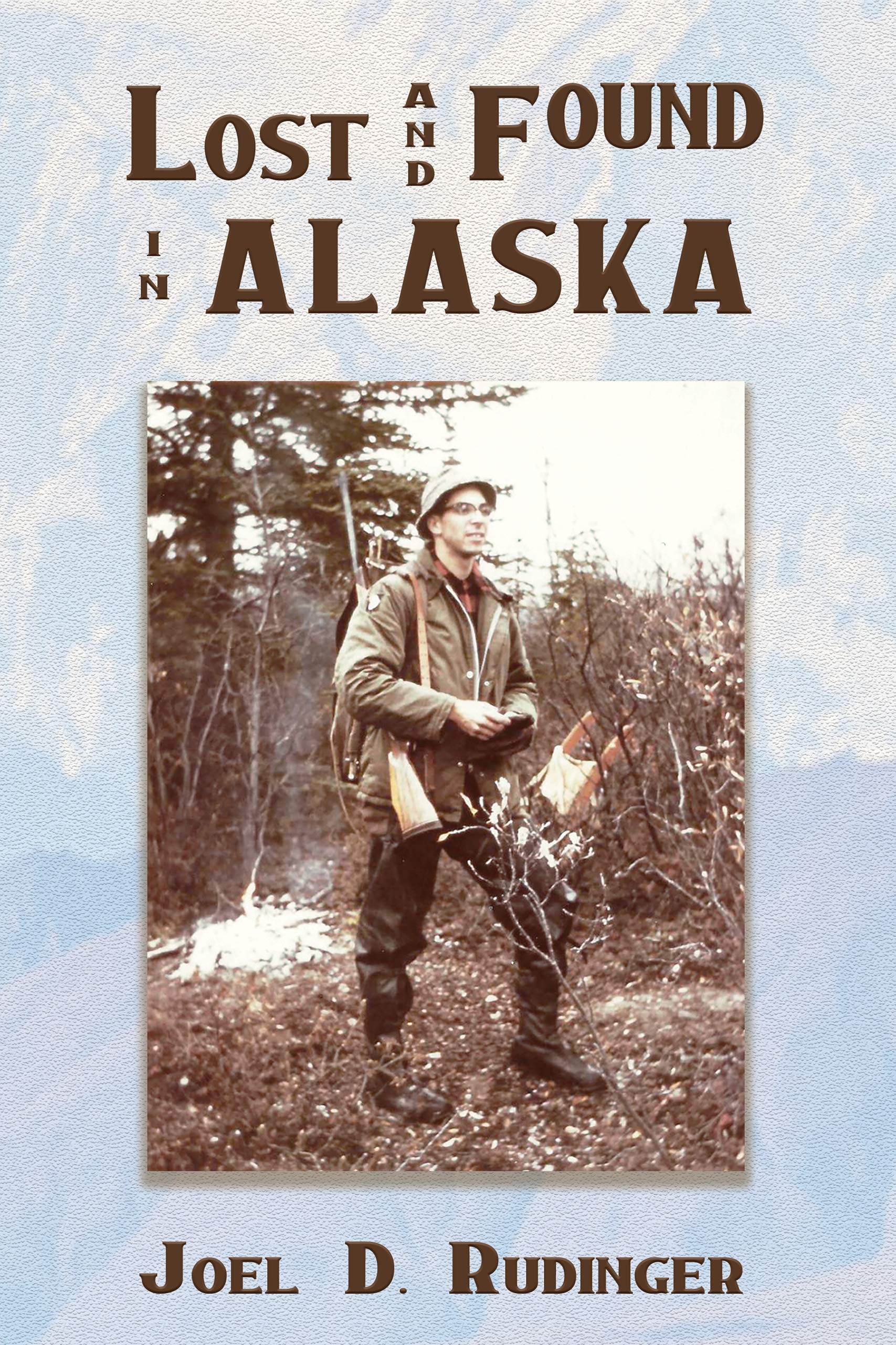Lost and Found in Alaska: Memoirs